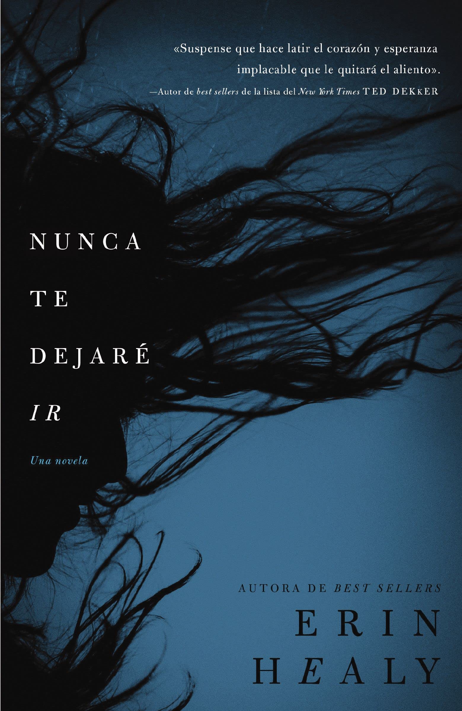 Nunca te dejaré ir (Spanish Edition)