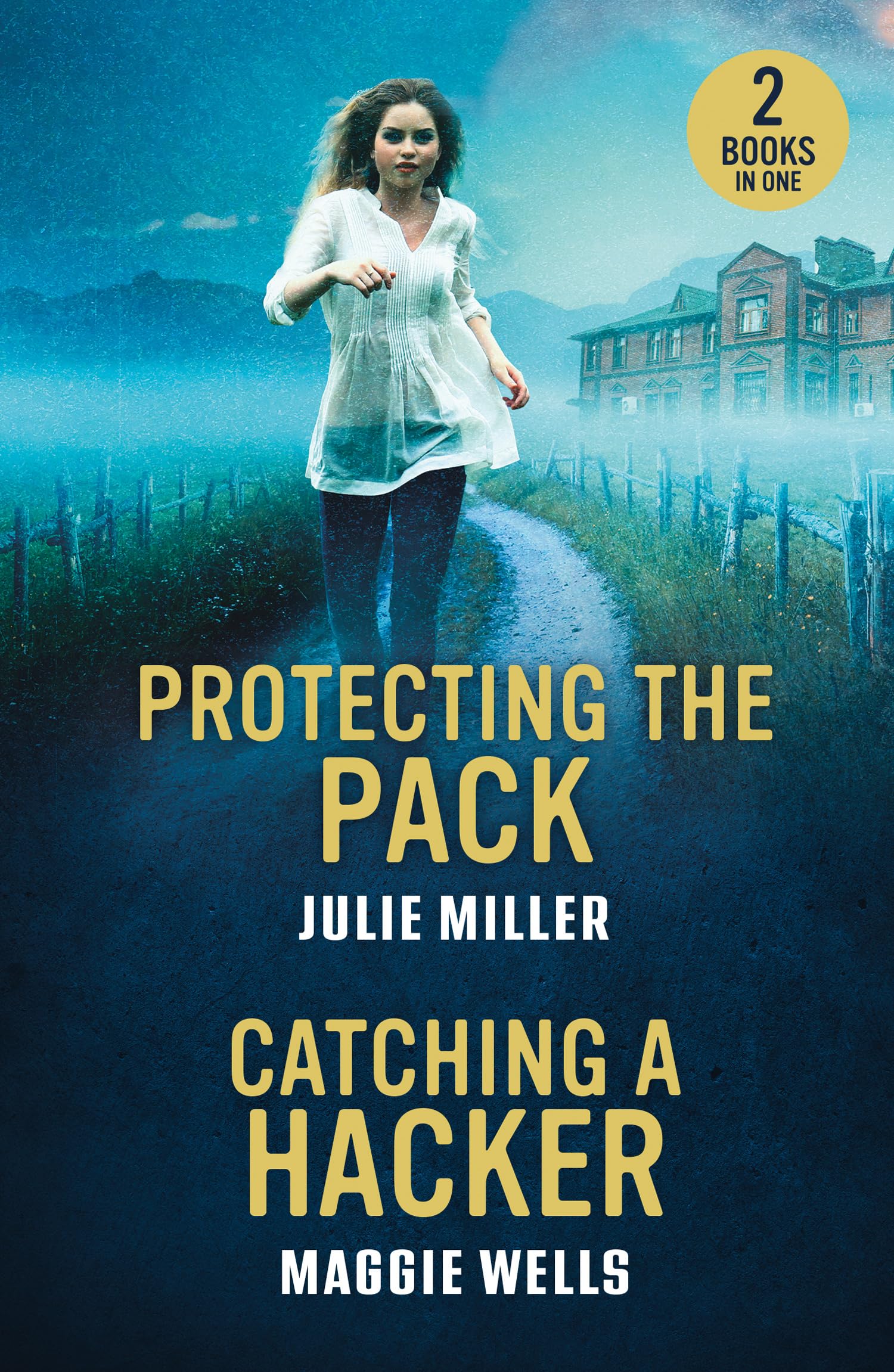 Protecting The Pack / Catching A Hacker: Protecting the Pack (Protectors at K-9 Ranch) / Catching a Hacker (Arkansas Special Agents: Cyber Crime Division)