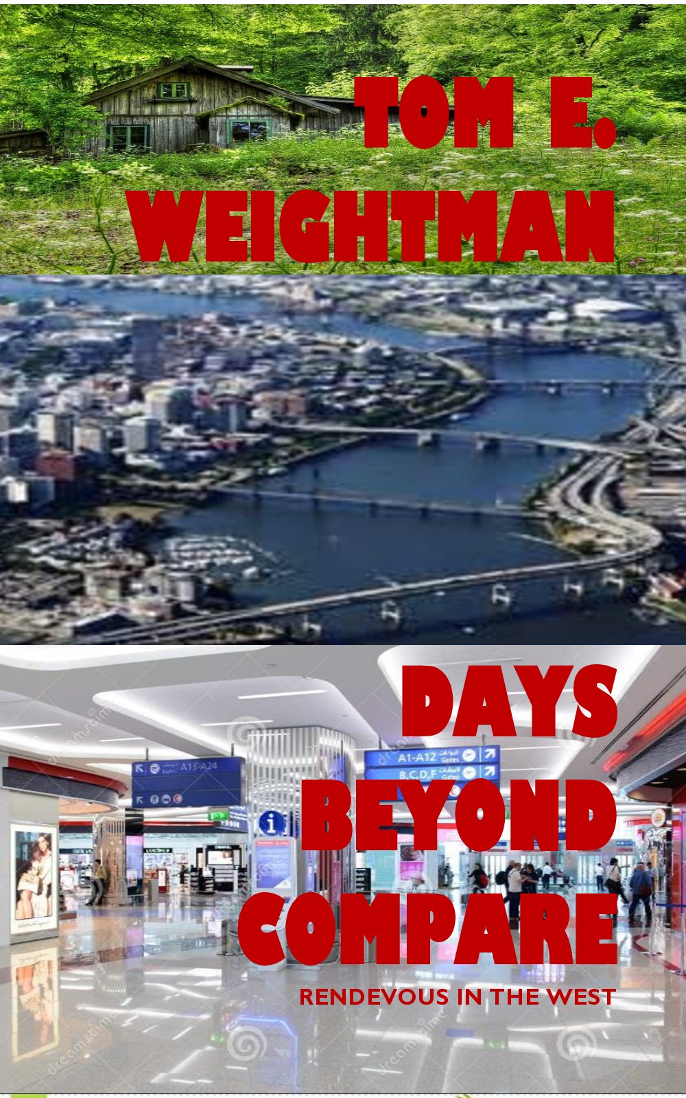 DAYS BEYOND COMPARE: RENDEZVOUS IN THE WEST