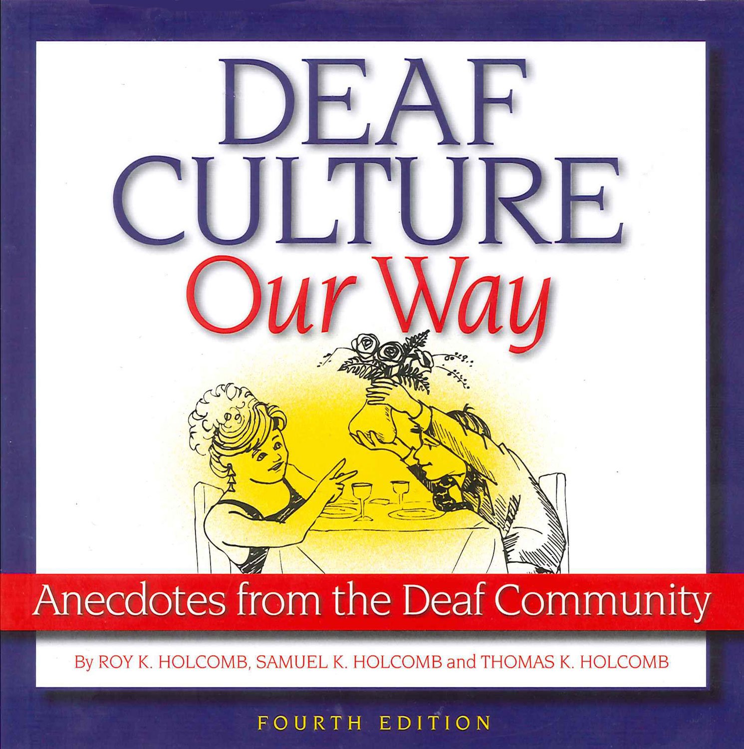 Deaf Culture, Our Way: Anecdotes from the Deaf Community