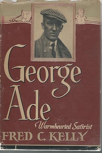 George Ade Warmhearted Satirist