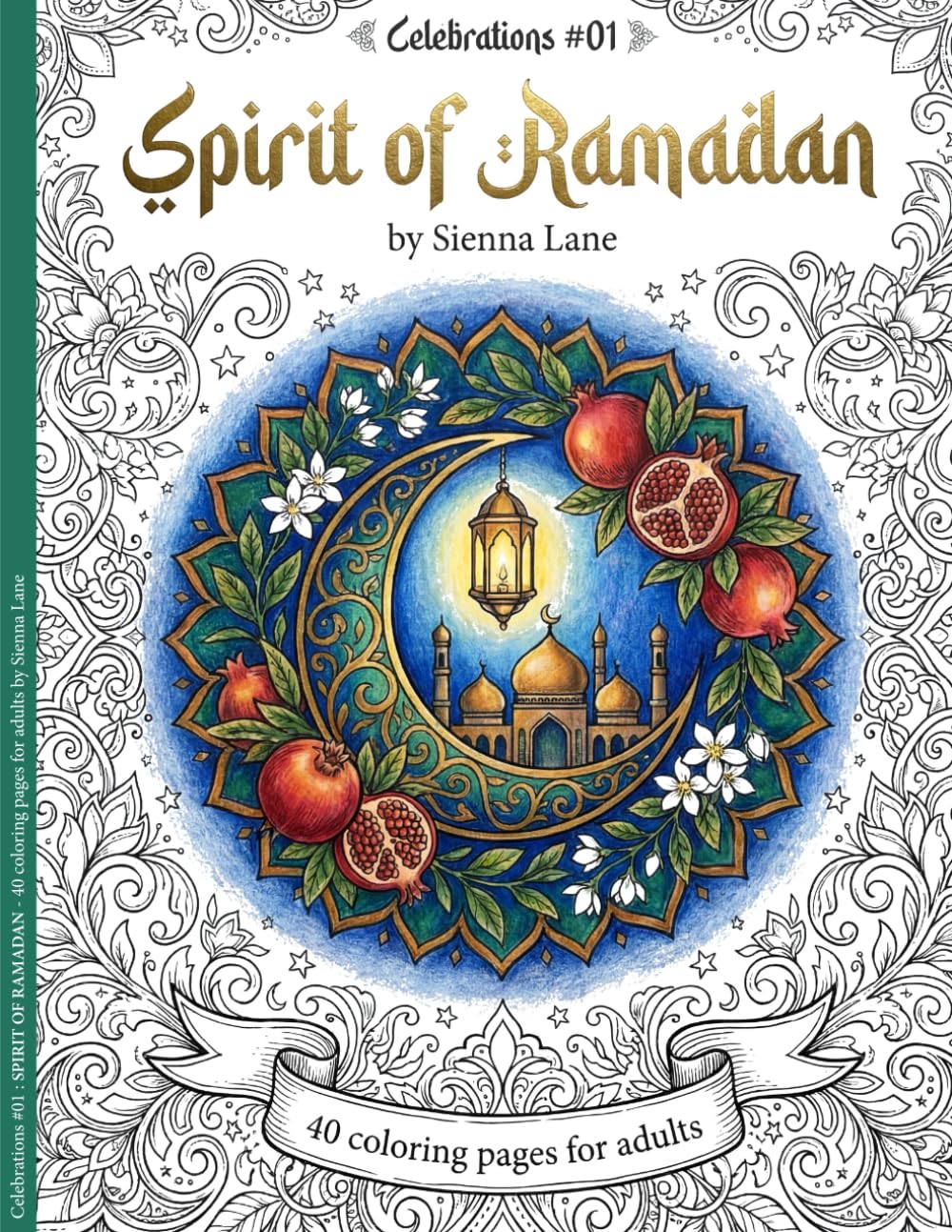 Spirit of Ramadan : 40 coloring pages for adults (coloring books for adults : Celebrations)