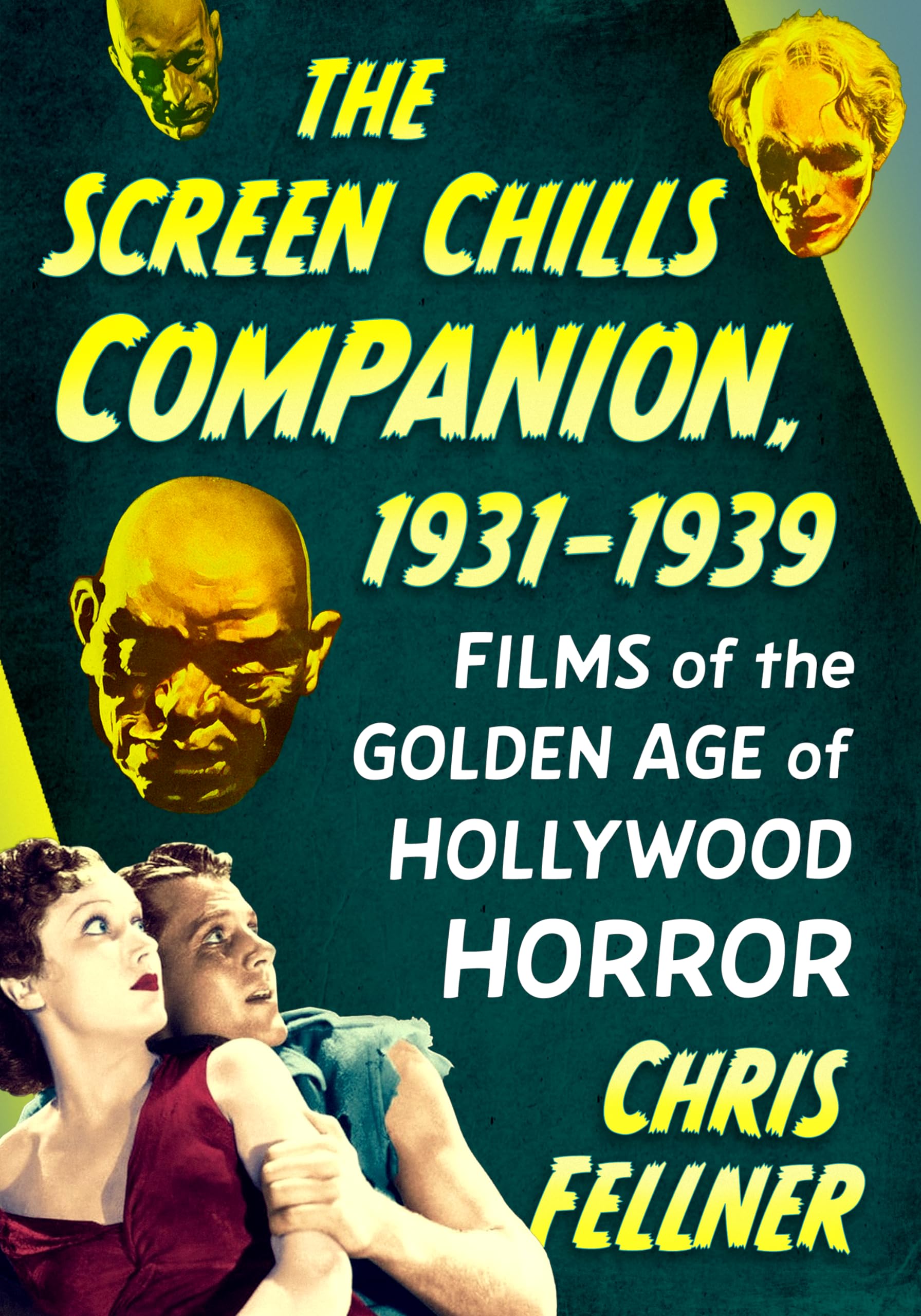 The Screen Chills Companion 1931-1939 pour tout savoir sur l'histoire oubliée du cinéma