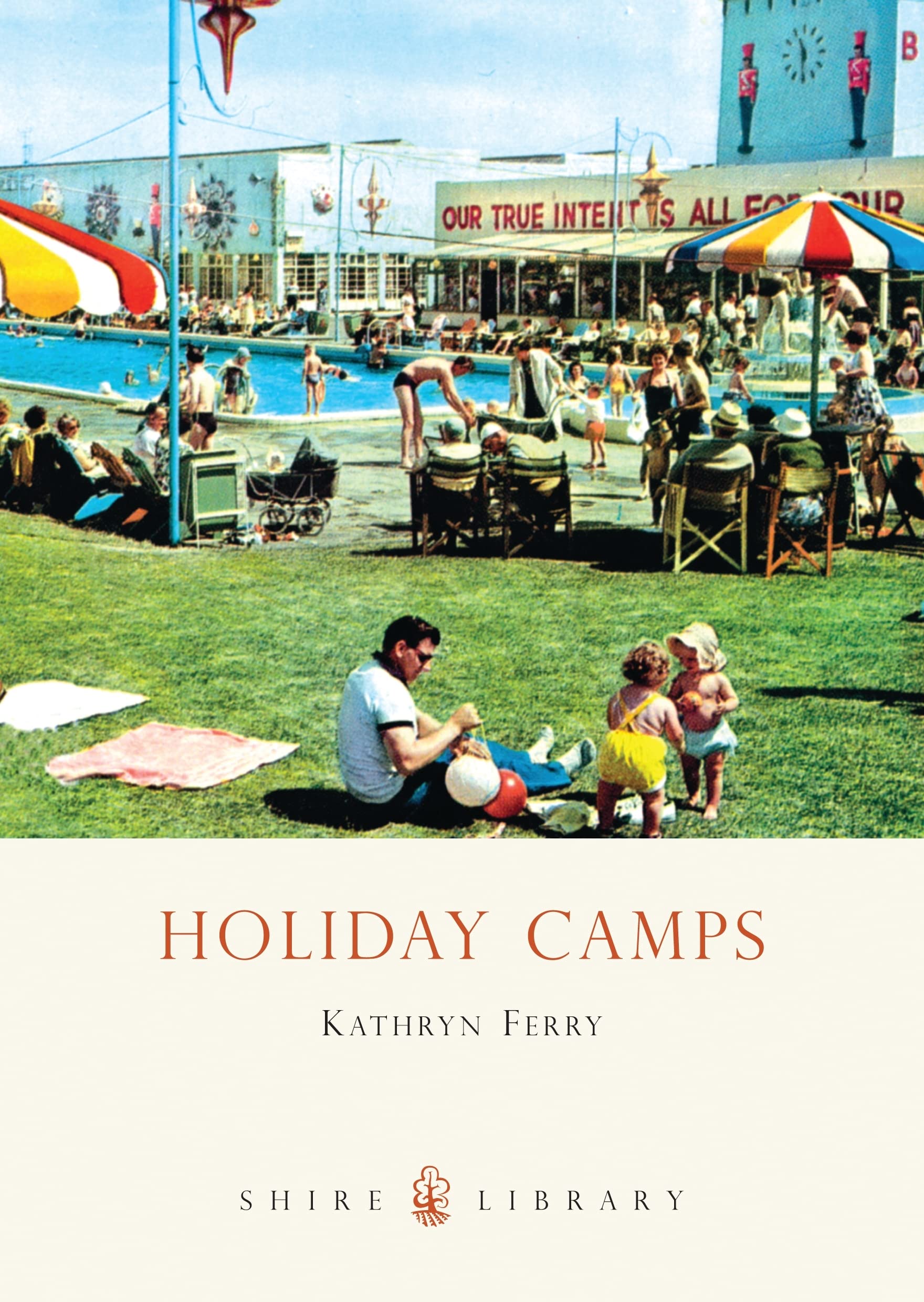 Holiday Camps (Shire Library)-Kathryn Ferry