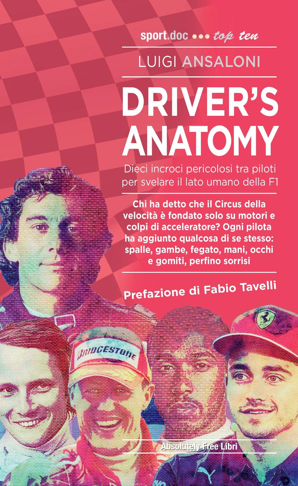 Driver's Anatomy. Dieci Incroci Pericolosi Tra Piloti Per Svelare Il Lato Umano Della F1 - 4