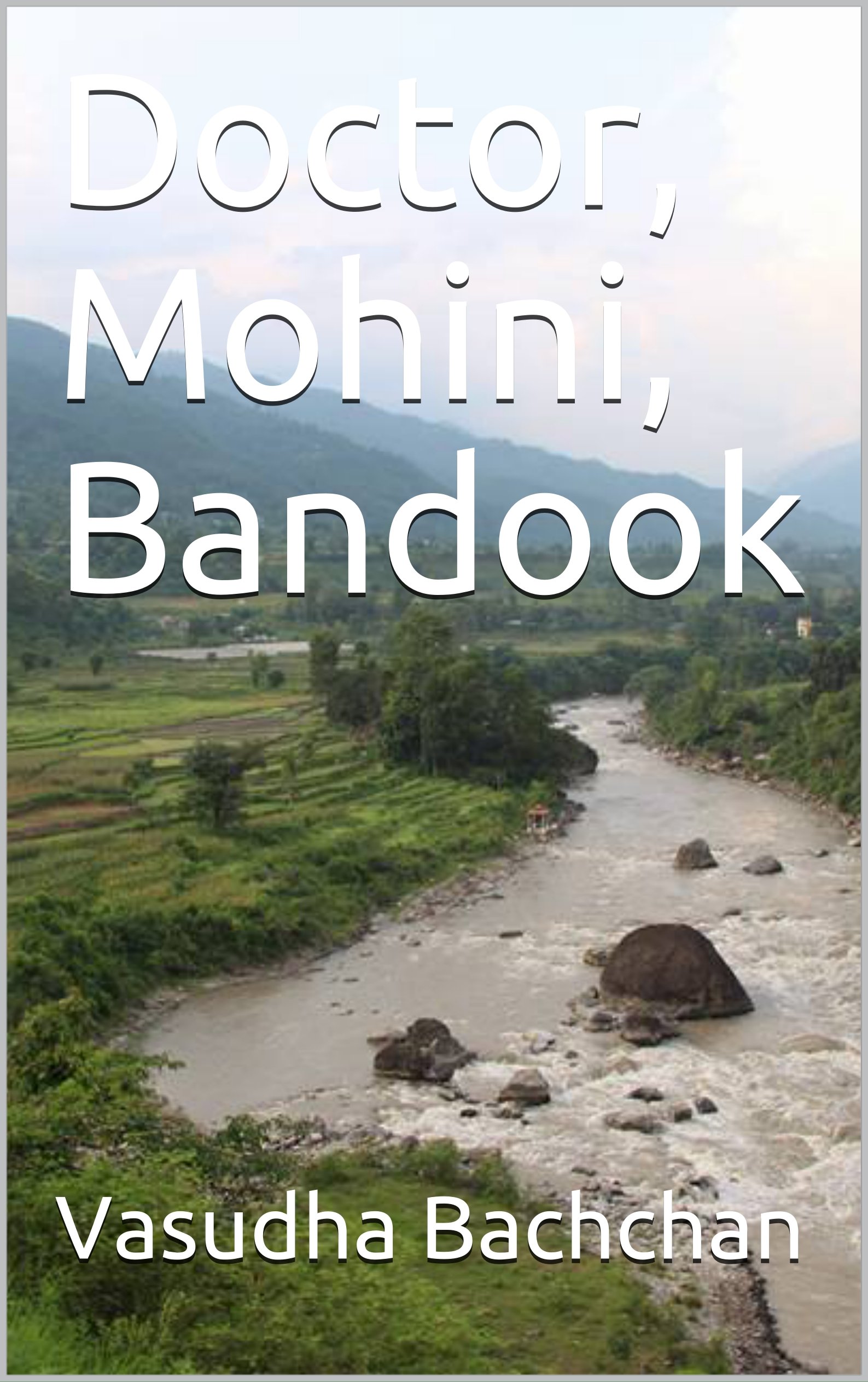 Doctor, Mohini, Bandook
