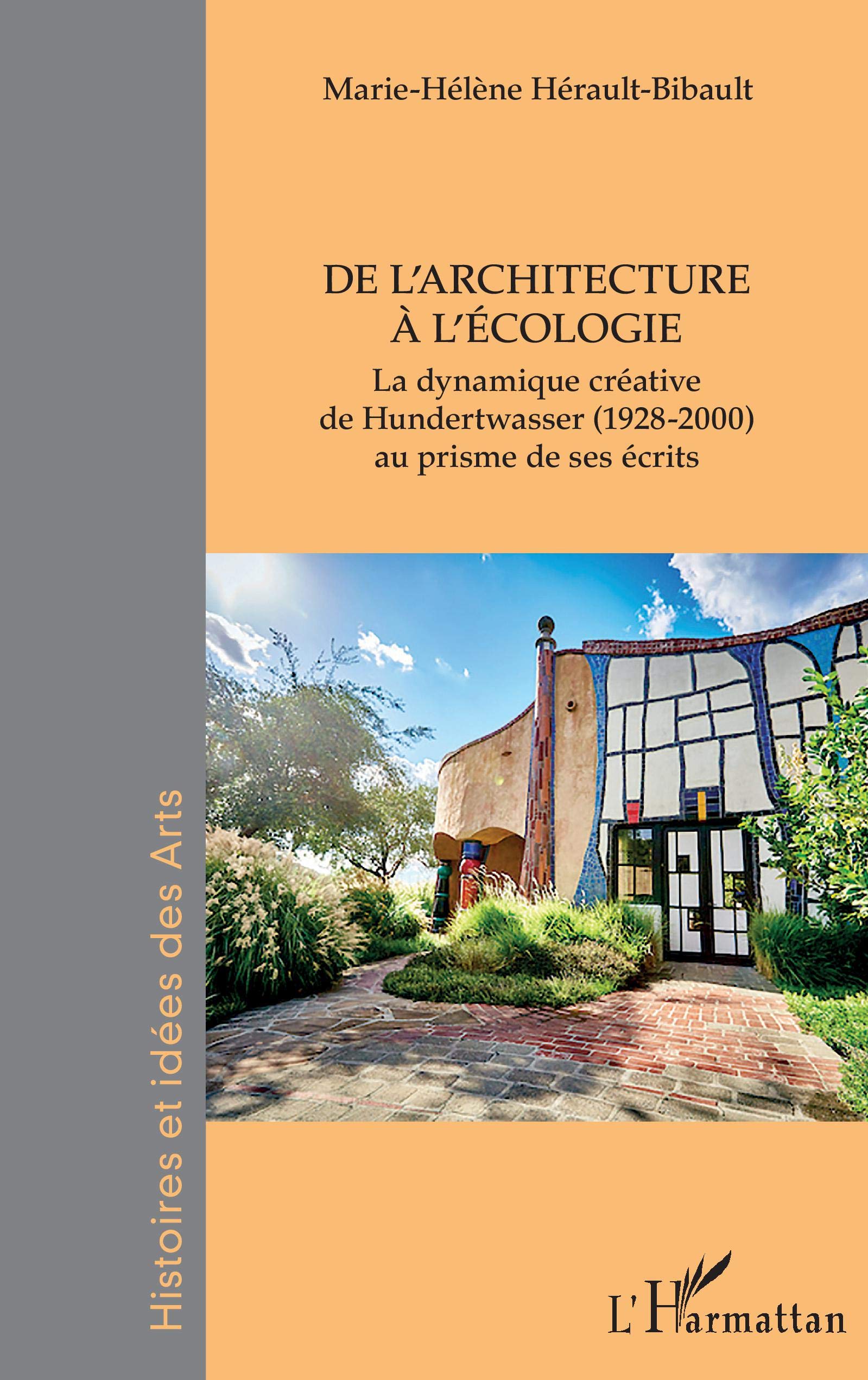 Hundertwasser écrits d'art : livre sur l'histoire de l'architecture et de l'écologie