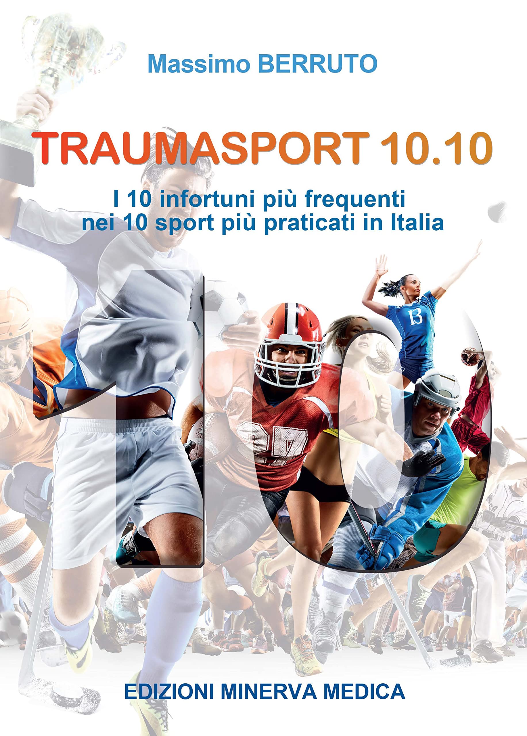 Minerva Traumasport 10.10. I 10 Infortuni Più Frequenti Nei 10 Sport Più Praticati In Italia - 4