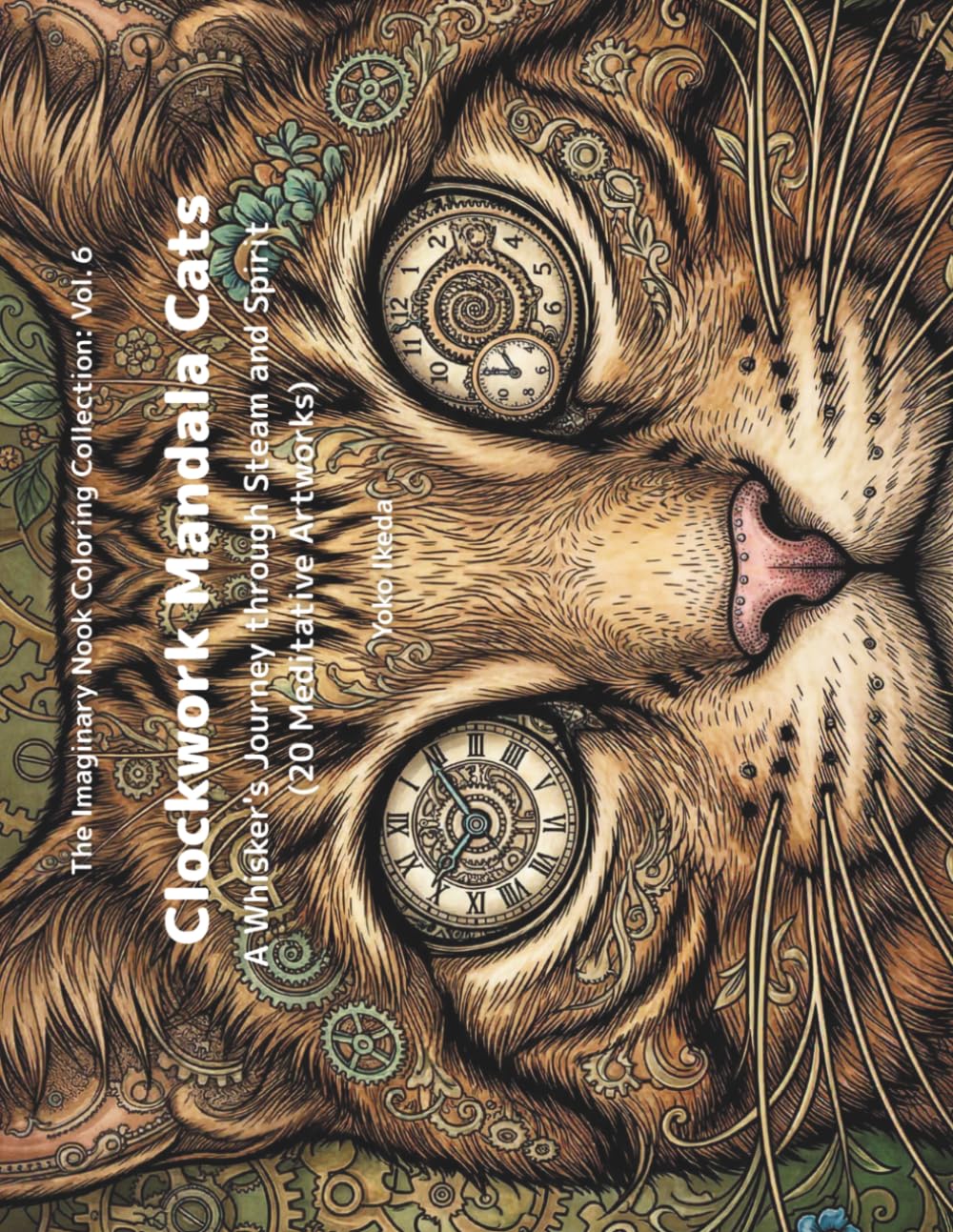 Clockwork Mandala Cats: A Whisker's Journey through Steam and Spirit (20 Meditative Artworks) (Imaginary Nook)