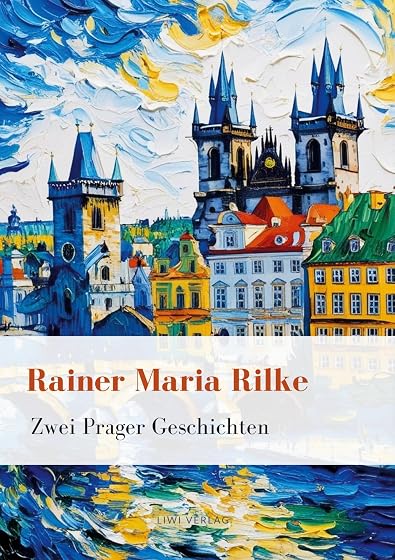 Rainer maria rilke: zwei prager geschichten.Volls