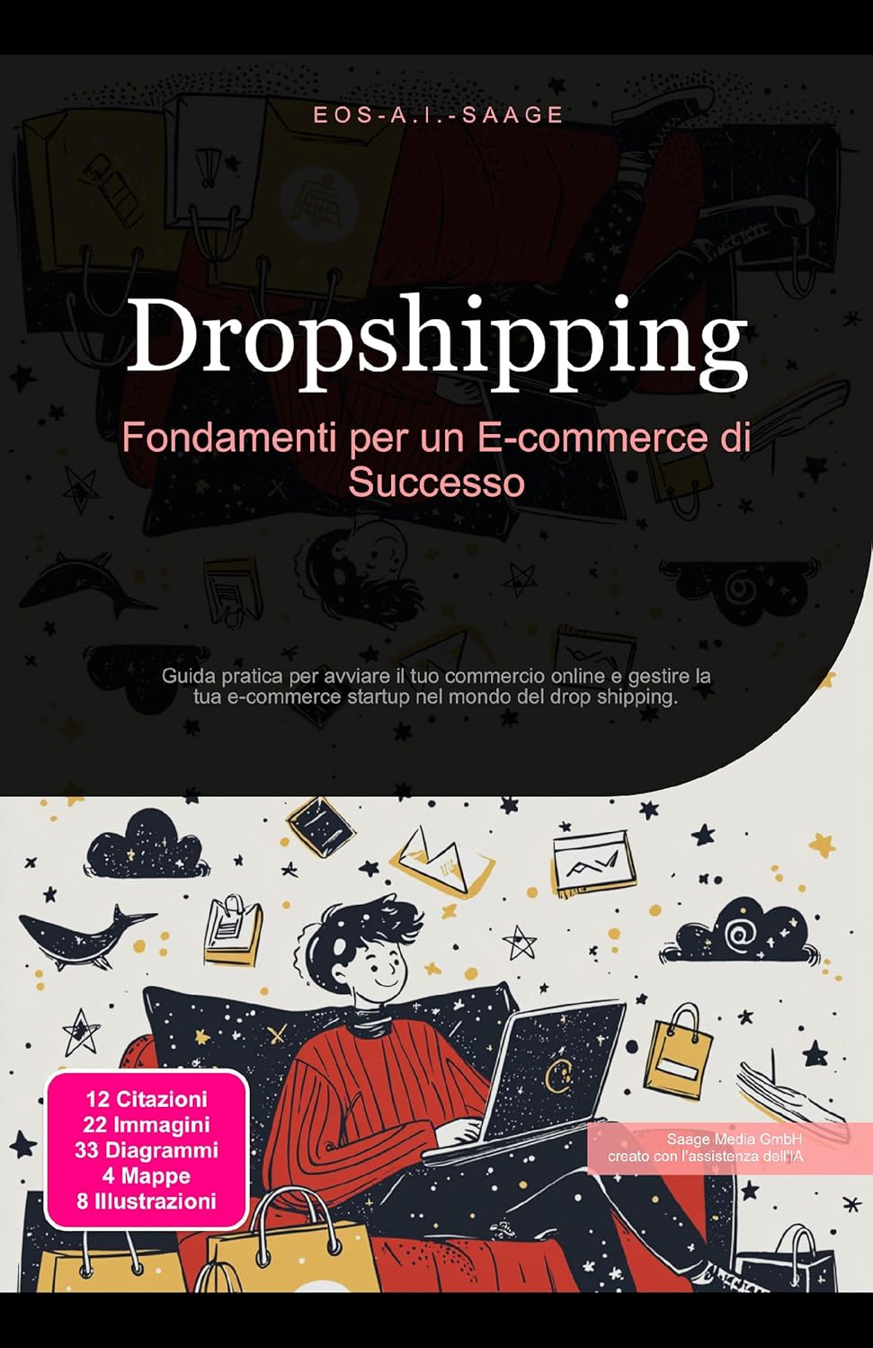 Dropshipping: Fondamenti per un E-commerce di Successo: Guida pratica per avviare il tuo commercio online e gestire la tua e-commerce startup nel mondo del drop shipping. (Italian Edition)