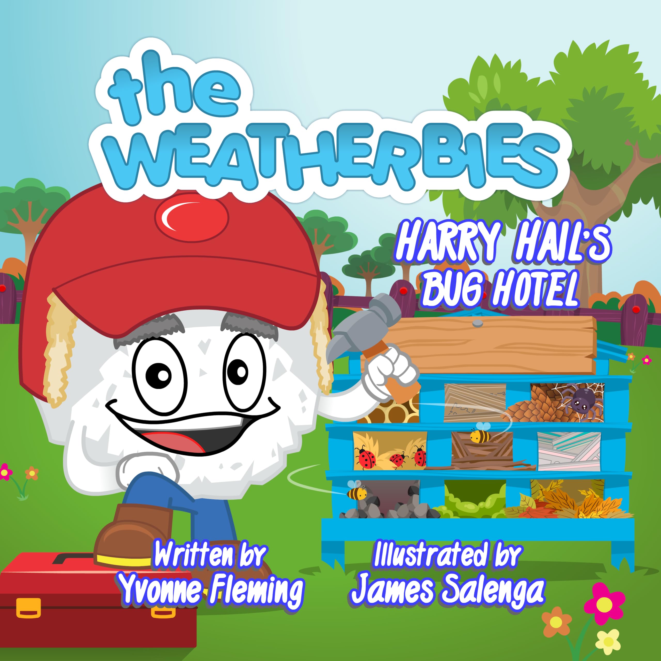 Harry Hail's Bug Hotel (The Weatherbies, Book 7)