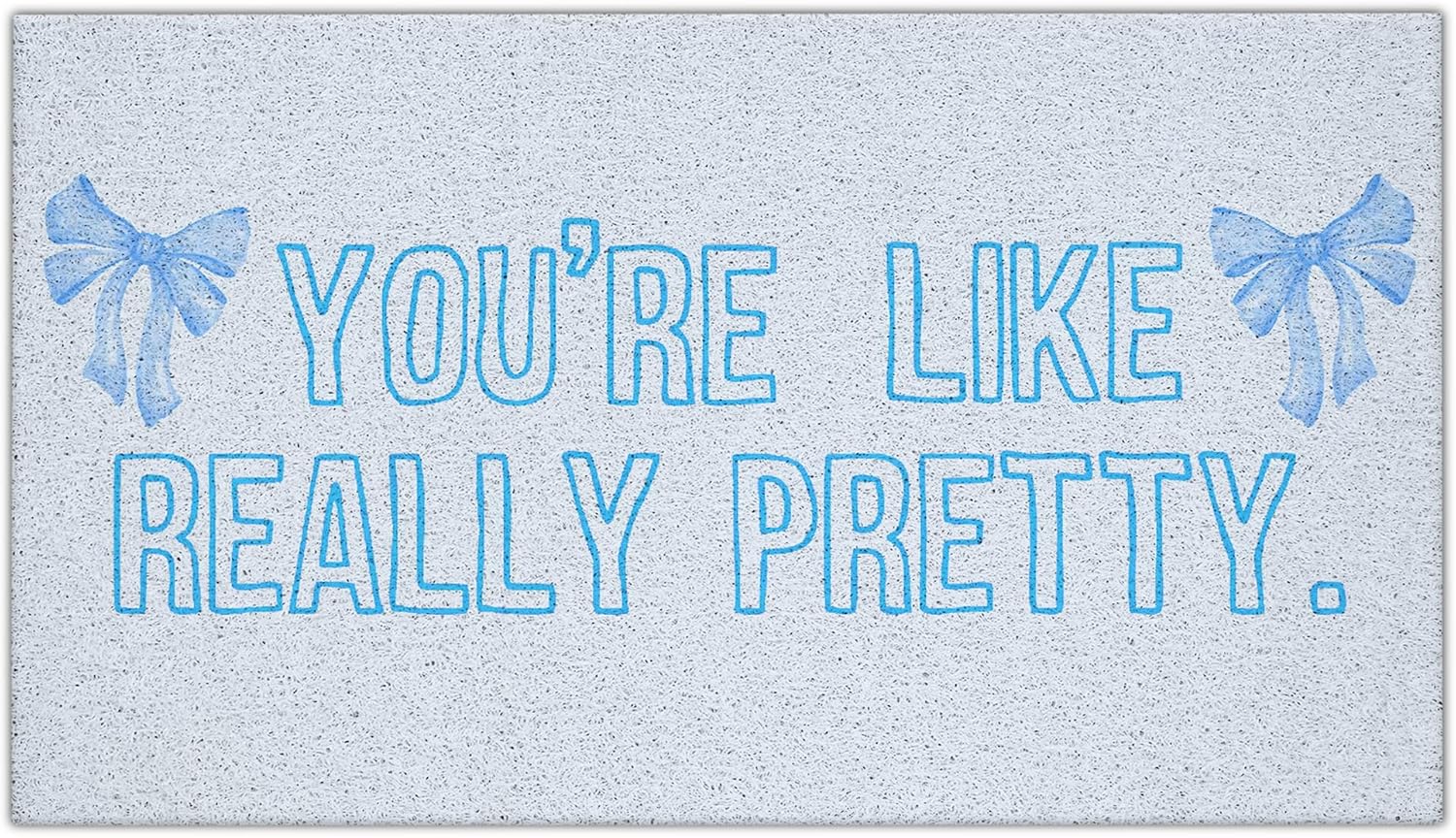 Coquette Blue Door Mat, You're Like Really Pretty Doormat for Front Door Entrance Porch, Bath Mats for Bathroom, Preppy Bow Welcome Mats for Outdoor Entryway, 17x30 Inches