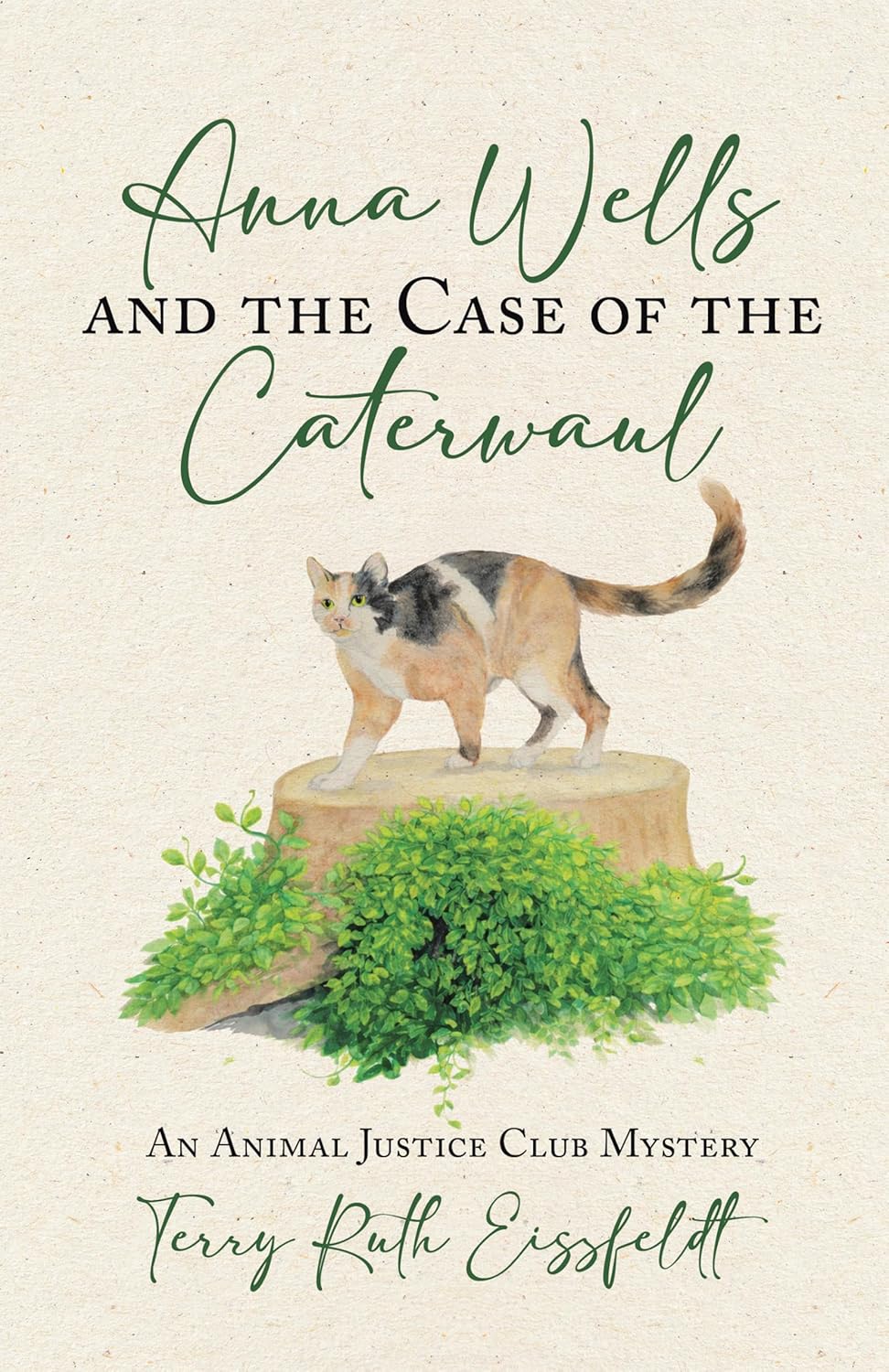 Anna Wells and the Case of the Caterwaul: An Animal Justice Club Mystery