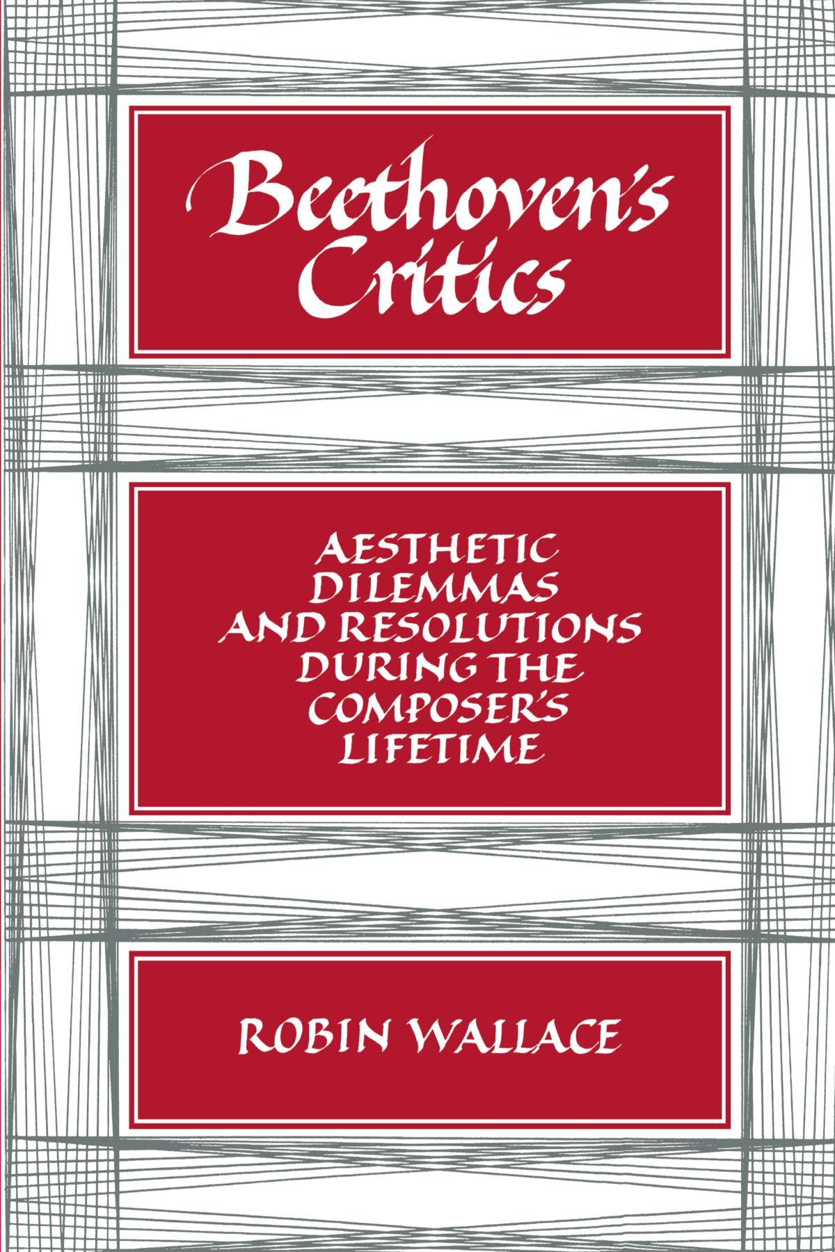 Beethoven's Critics: Aesthetic Dilemmas and Res. Wallace<|