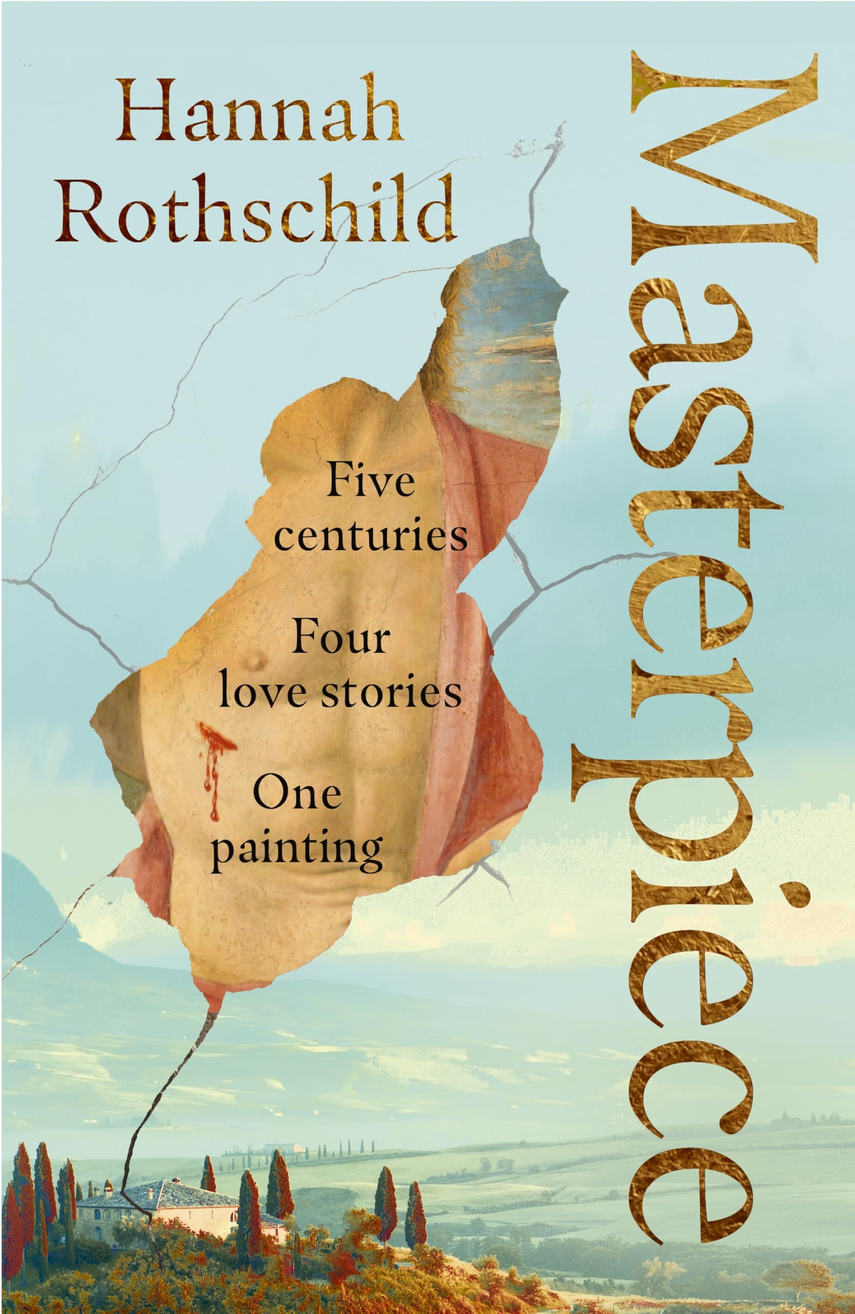 Masterpiece: The sweeping historical literary novel about of war, love and art from the bestselling author of The Improbability of Love