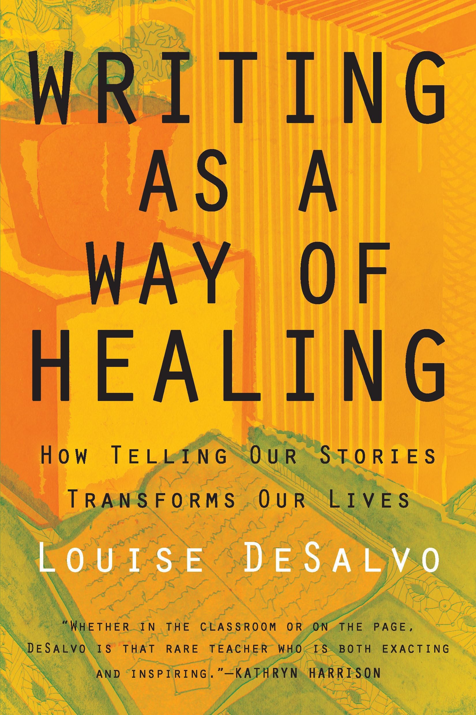 Beacon Press Writing as a Way of Healing: How Telling Our Stories Transforms Our Lives