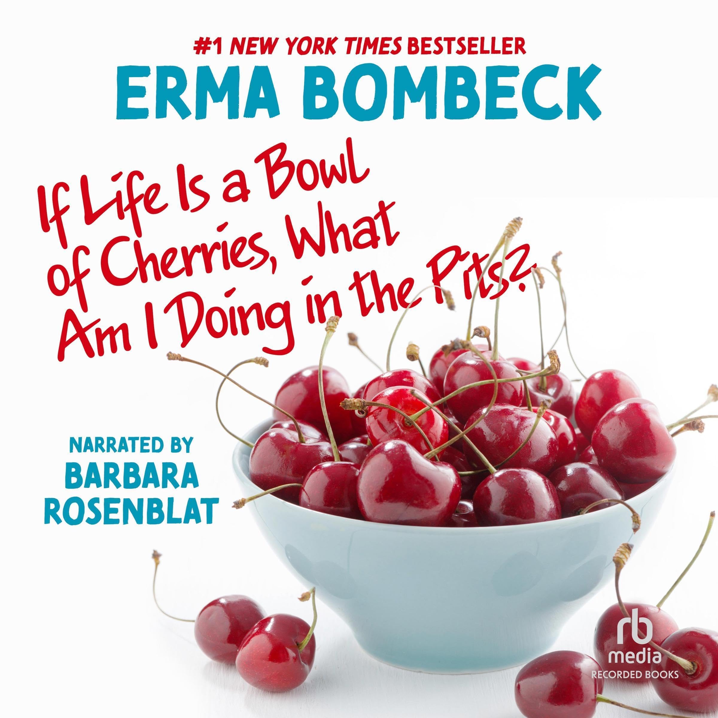Cover art for If Life Is a Bowl of Cherries, What Am I Doing in the Pits?