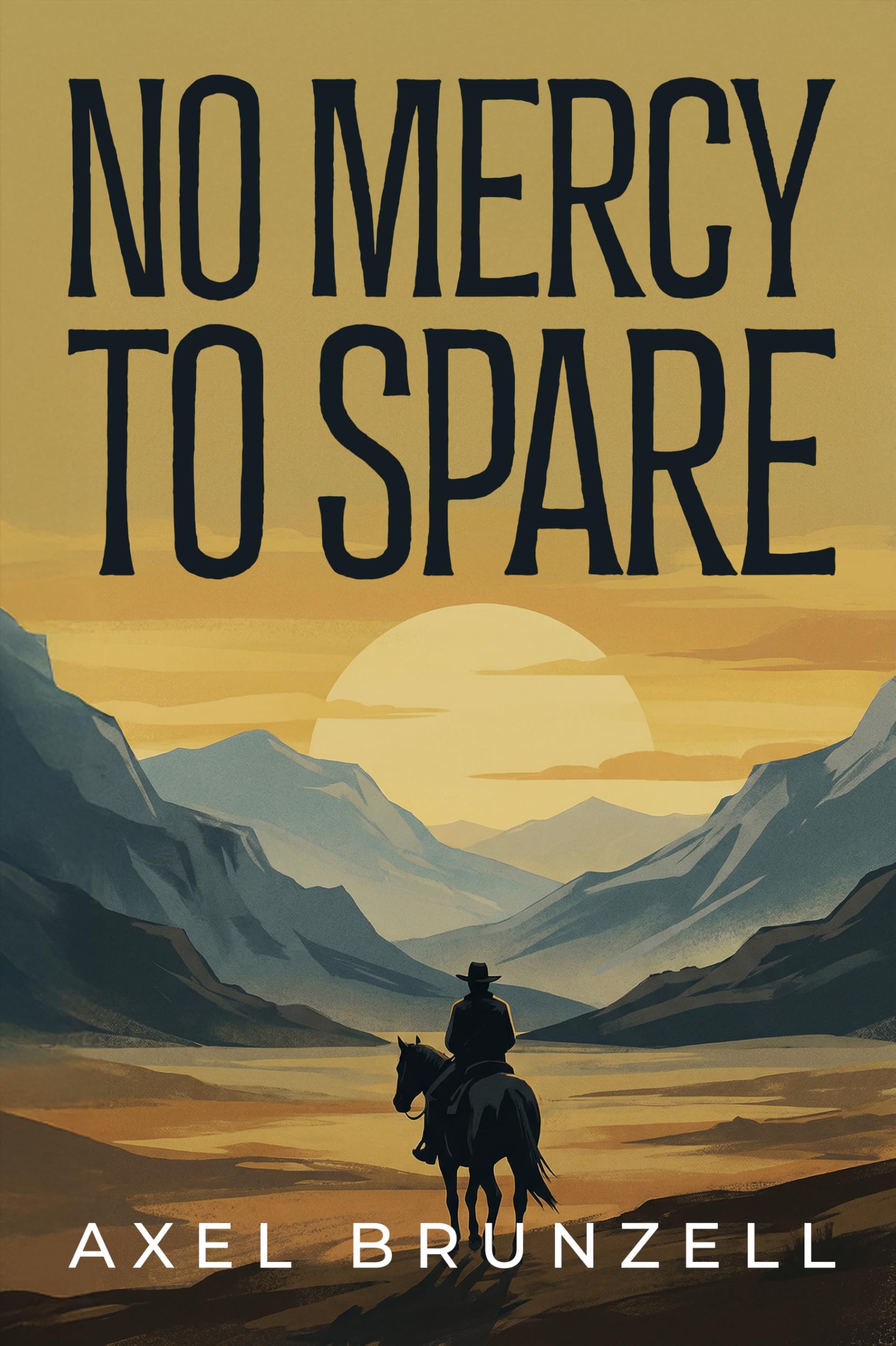 No Mercy to Spare: A Free Western eBook by Axel Brunzell