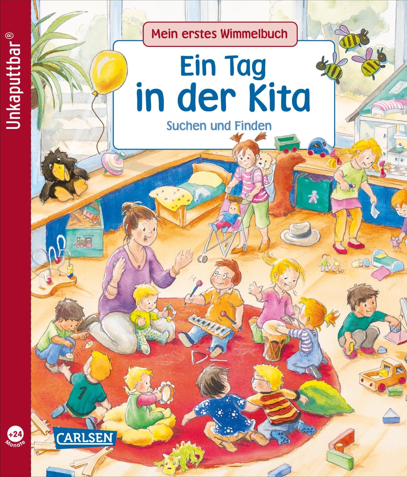 Unkaputtbar: Mein erstes Wimmelbuch: Ein Tag in der Kita: wasserfest, schadstofffrei, reißfest