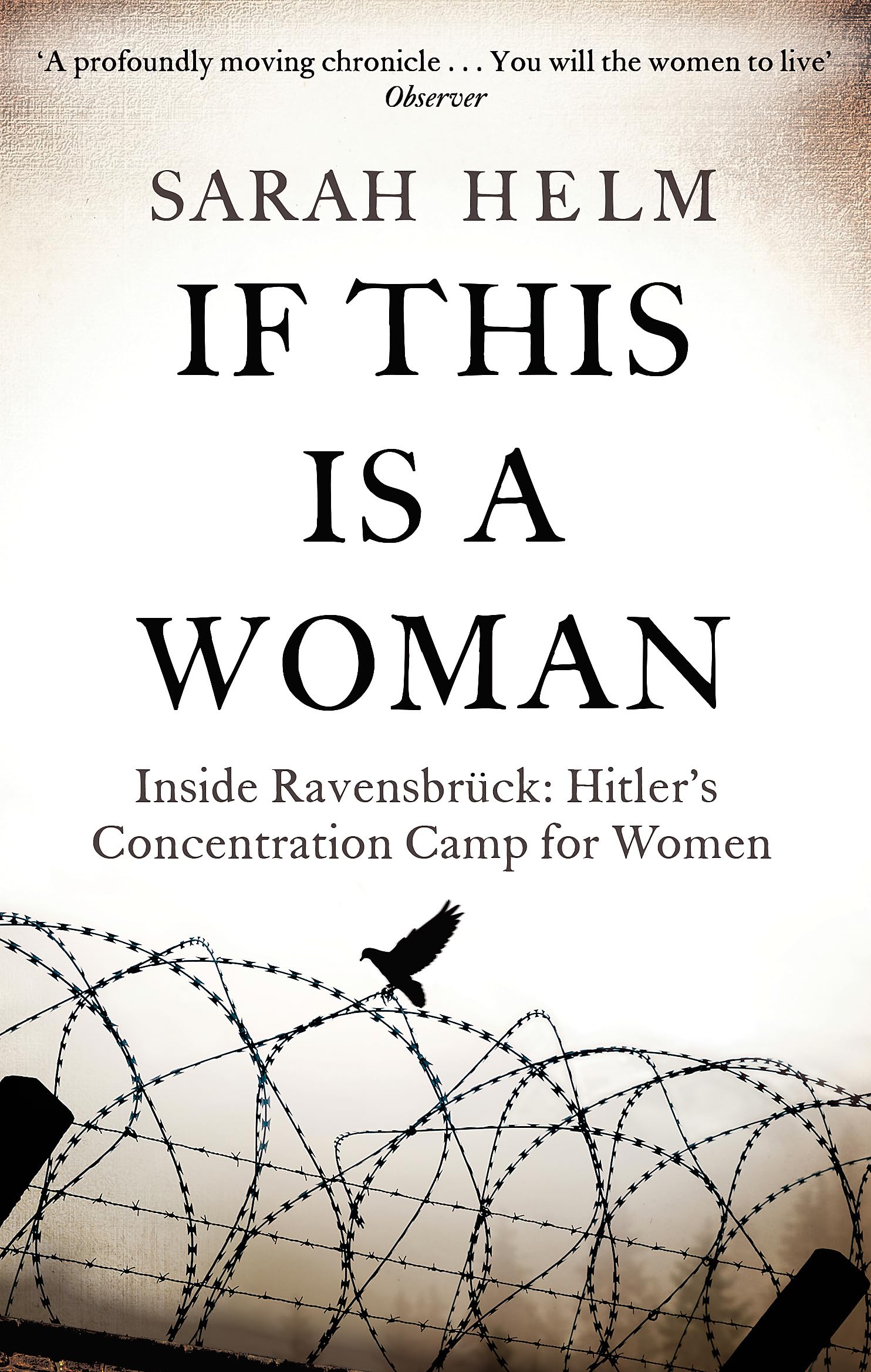 If This Is A Woman : Inside Ravensbruck: Hitler's Concentration Camp for Women