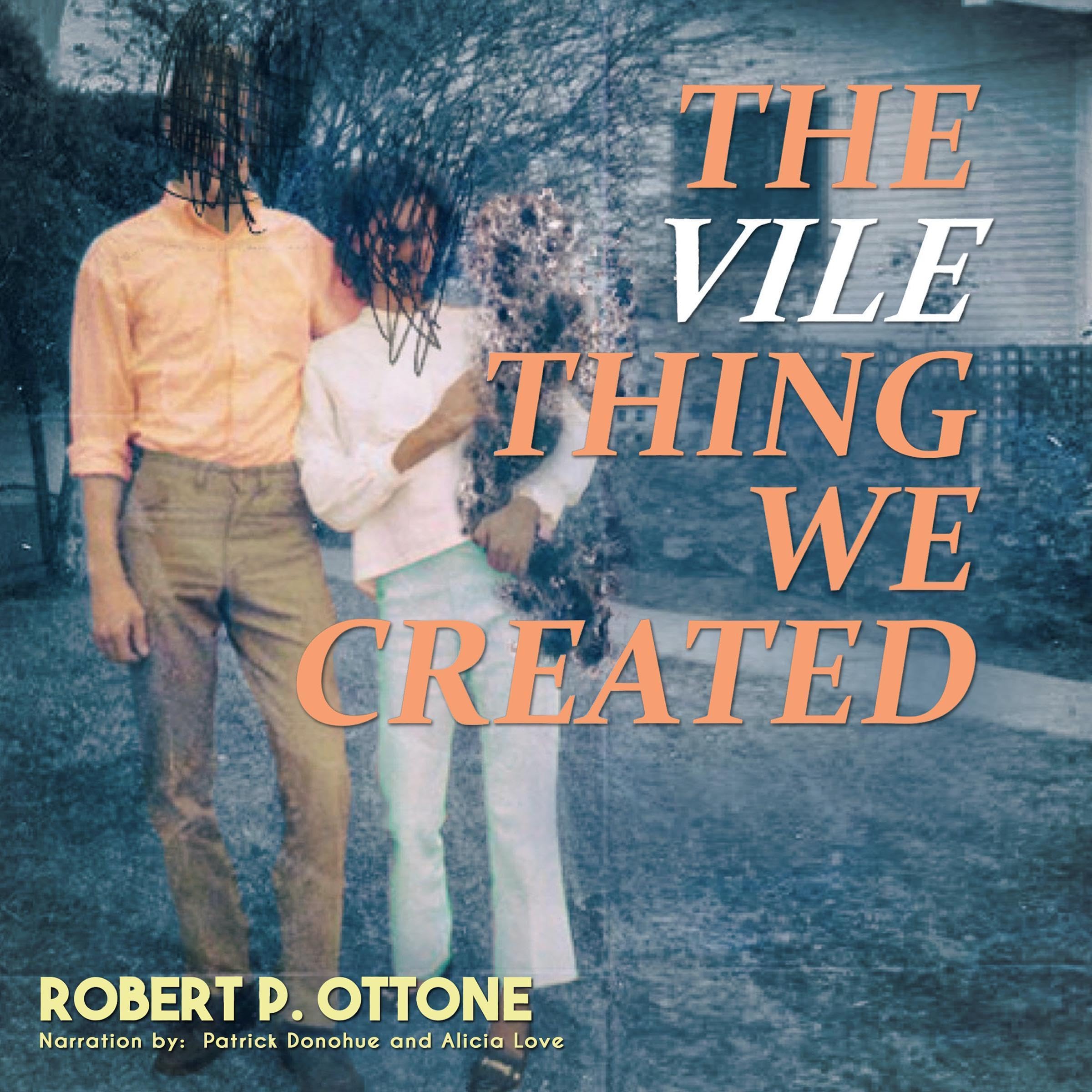 The Vile Thing We Created