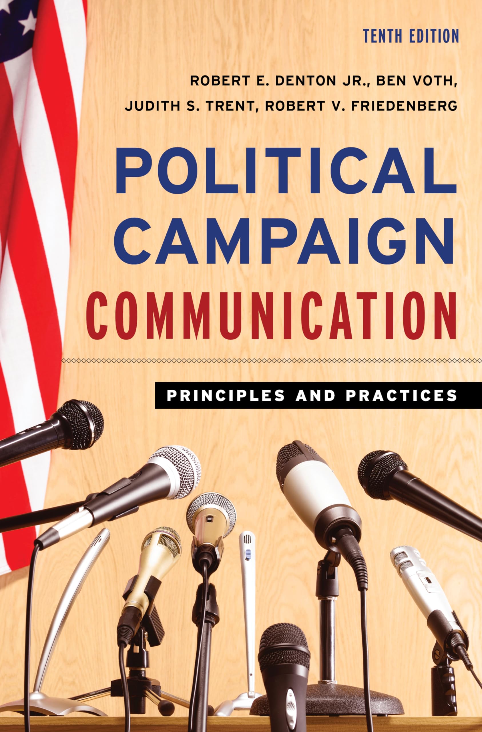 Political Campaign Communication: Principles and Practices (Communication, Media, and Politics)
