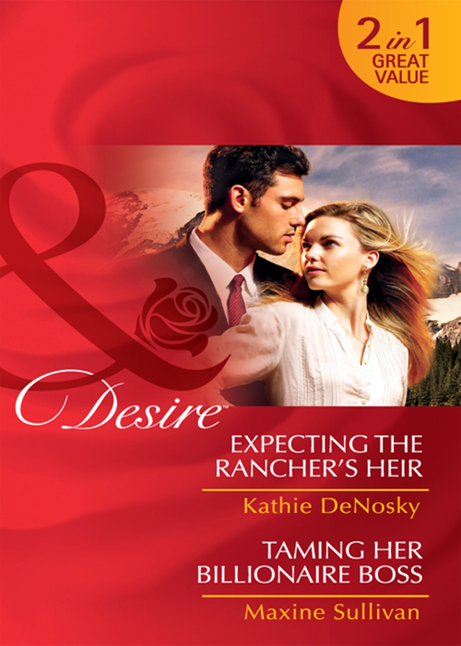 Expecting The Rancher's Heir / Taming Her Billionaire Boss: Expecting the Rancher's Heir (Dynasties: The Jarrods) / Taming Her Billionaire Boss (Dynasties: ... & Boon Desire) (Mills and Boon Desire)