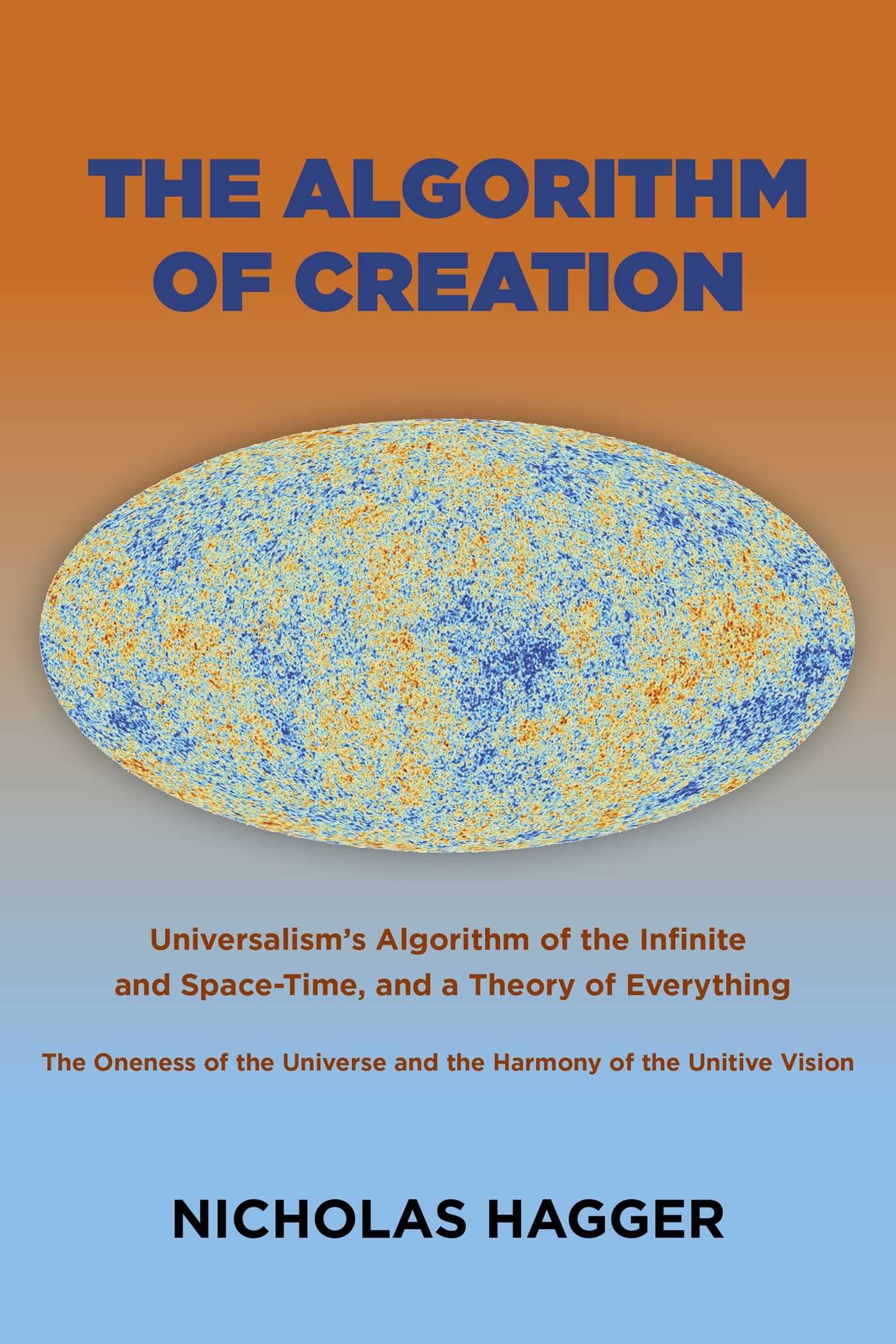 Algorithm of Creation, The – Universalism`s Algorithm of the Infinite and Space…