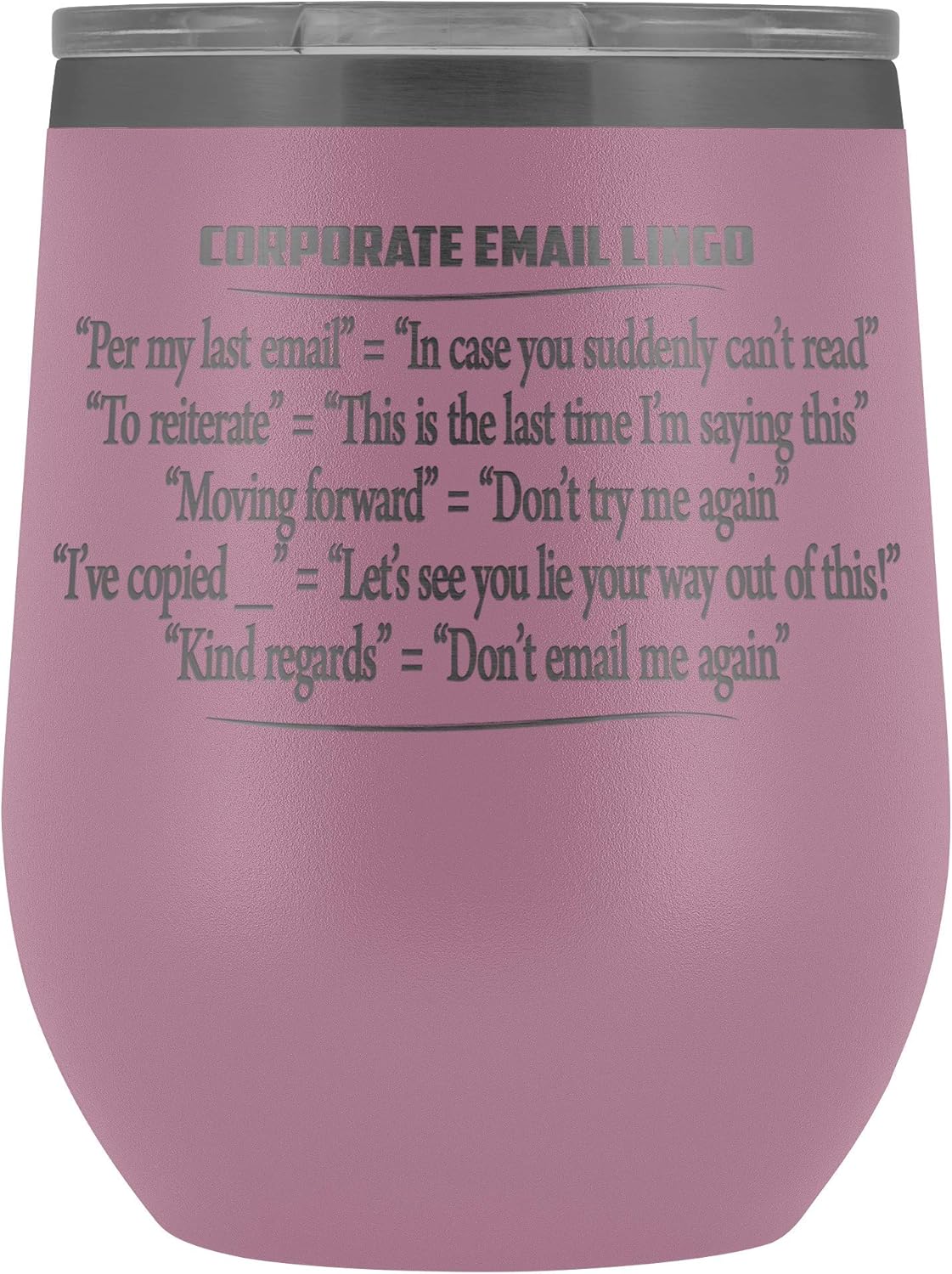 Corporate Email Lingo Funny Work Employee E-Mail CLEAN Offensive Coffee Cup Mug Wine Tumbler