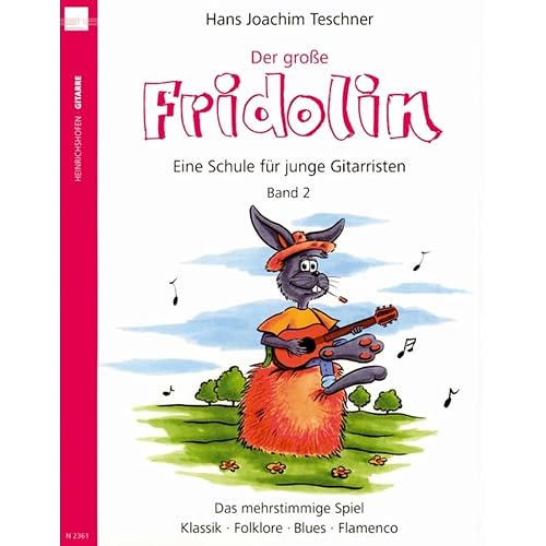 "Der grosse Fridolin. Band 2 der Schule ""Fridolin"" für junge Gitarristen. Das mehrstimmige Spiel - Klassik, Folklore, Blues, Flamenco"