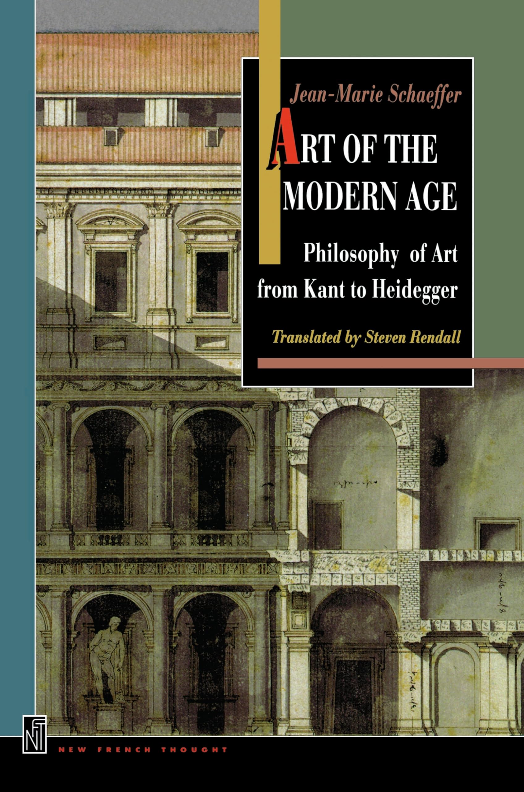 Art of the Modern Age: Philosophy of Art from Kant to Heidegger: 2 (New French Thought Series)