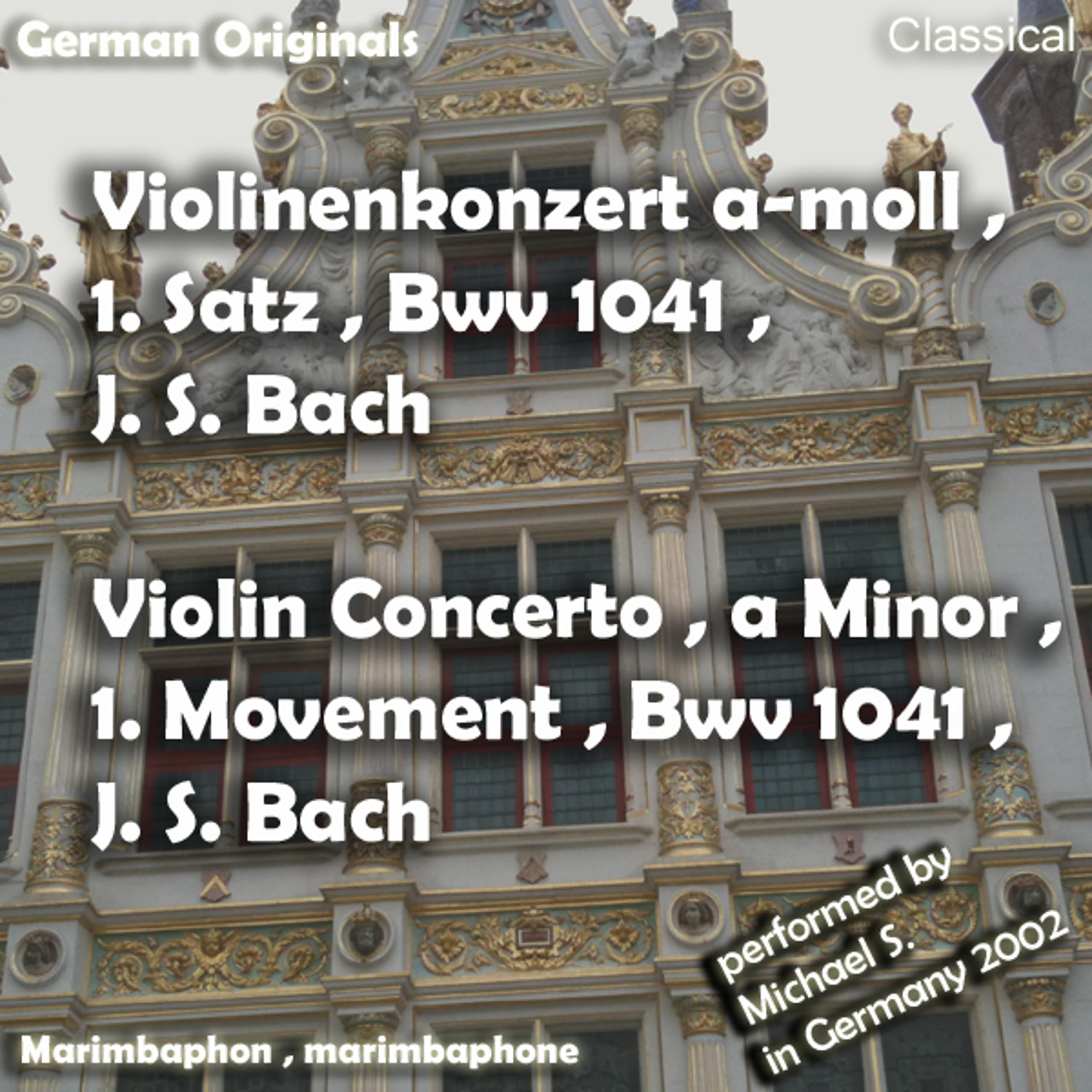 Violinenkonzert a-moll , 1. Satz , Bwv 1041 , J. S. Bach , Violin Concerto a Minor , 1. Movement , J. S. Bach
