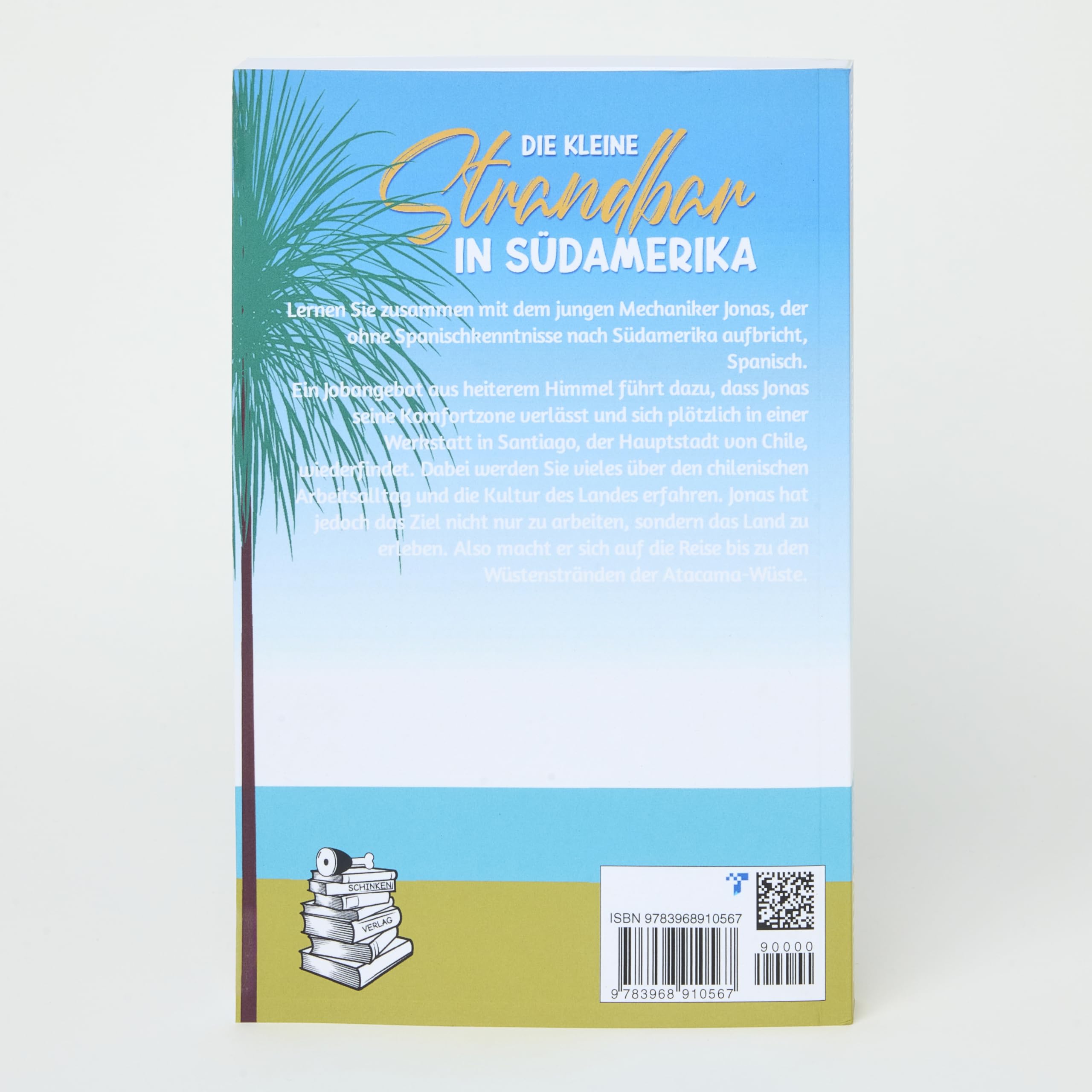 Die kleine Strandbar in Südamerika: eine Reise nach Chile als Einstieg zum Spanischlernen (Auf Deutsch lesen, Spanisch oder Italienisch lernen – Sprachgemischte Bücher für Einsteiger, Band 1)