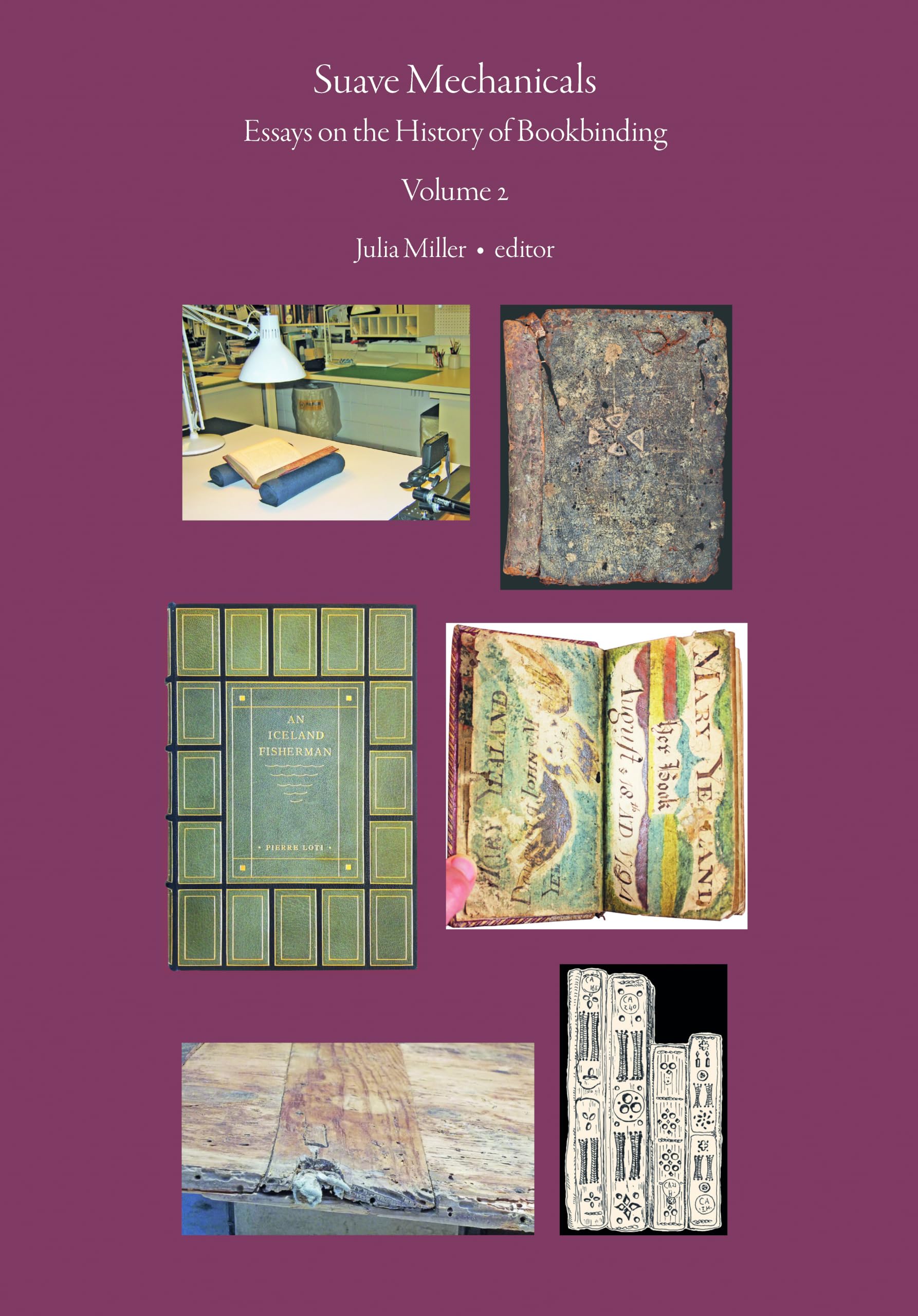 Suave Mechanicals: Essays on the History of Bookbinding. Volume 2