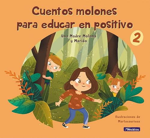 Cuentos molones para educar en positivo 2 (Emociones, valores y hábitos)