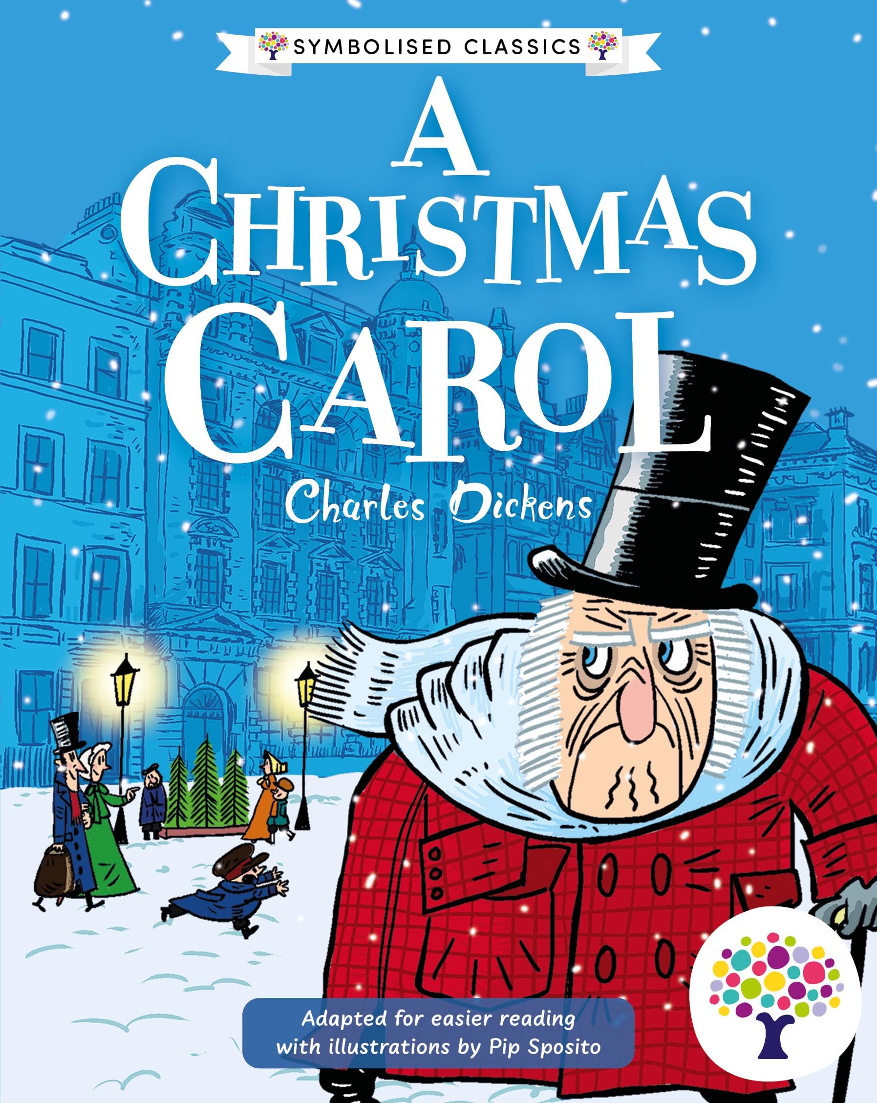 A Christmas Carol: Accessible Symbolised Edition: 5 (Symbolised Classics Reading Library: The Starter Collection 10-Book Collection Volume 1)