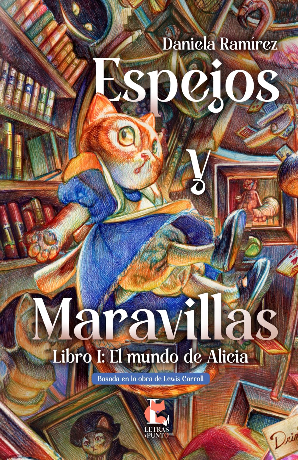 ESPEJOS Y MARAVILLAS: EL MUNDO DE ALICIA
