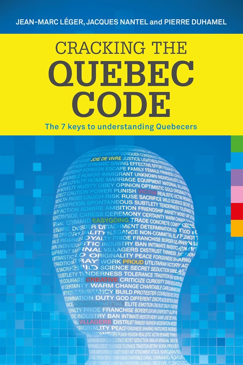 Cracking the Quebec Code The 7 keys to understanding Quebecers Léger