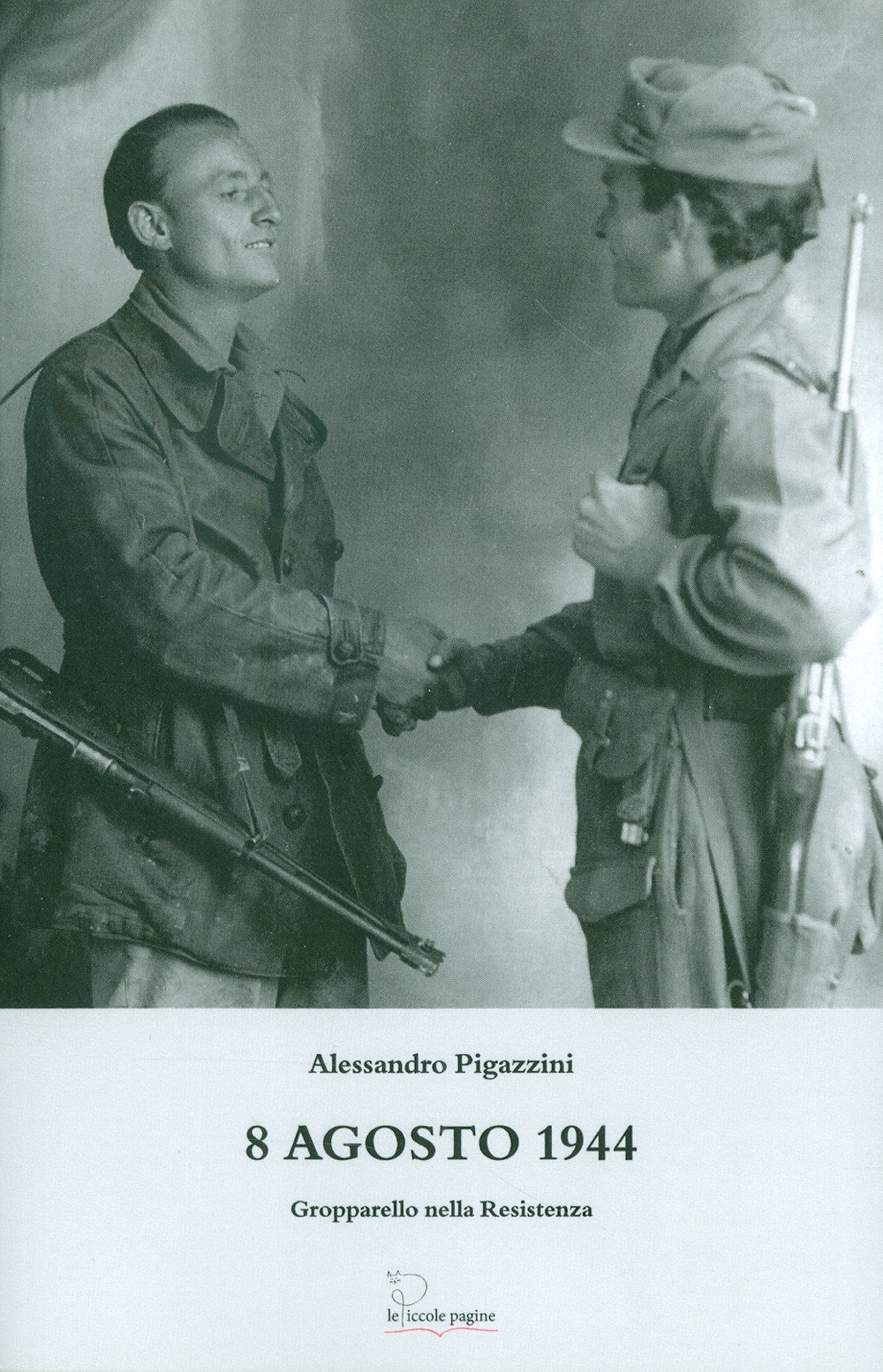 8 Agosto 1944. Gropparello Nella Resistenza - 4