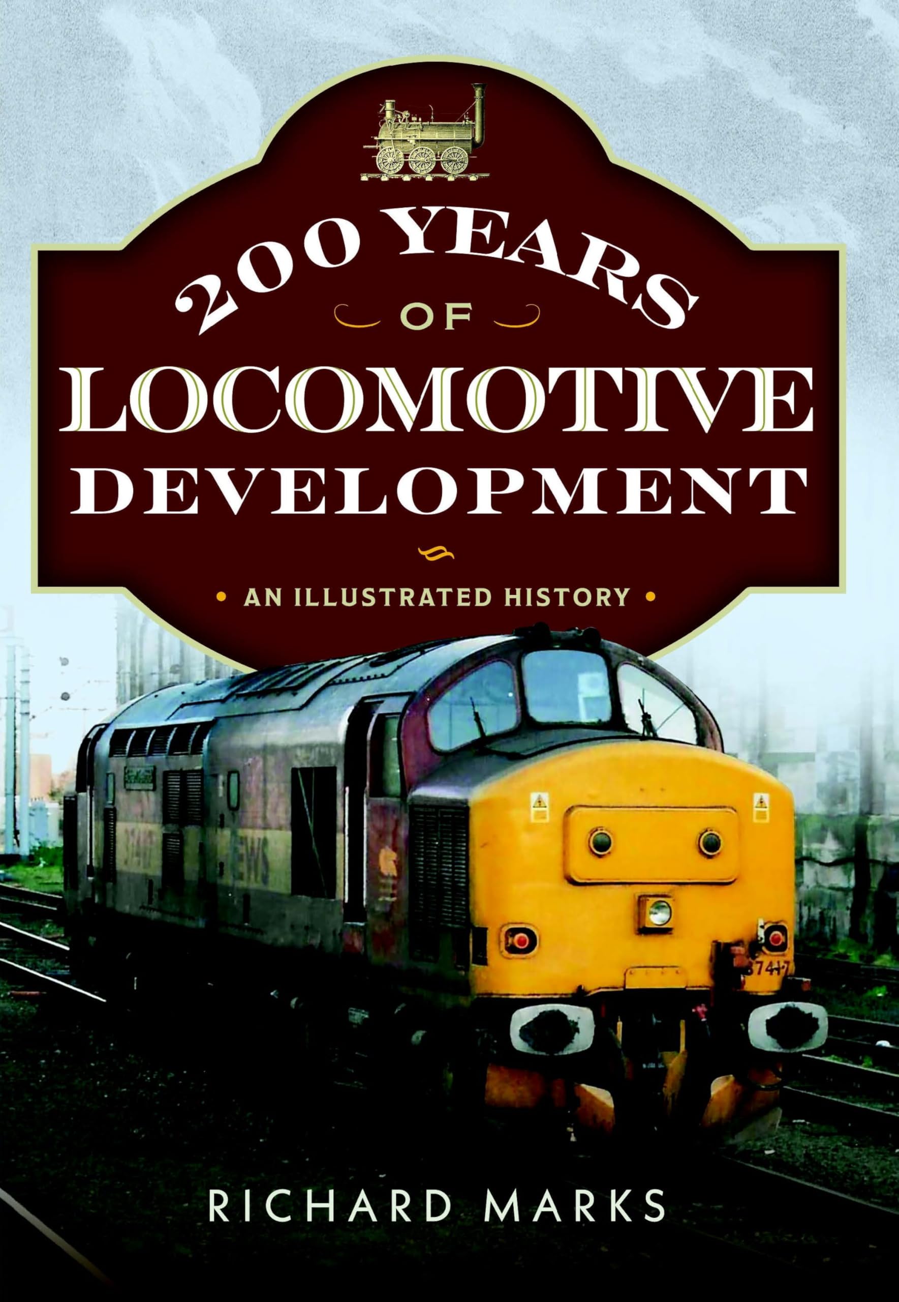 200 Years of Locomotive Development histoire ferroviaire album photos