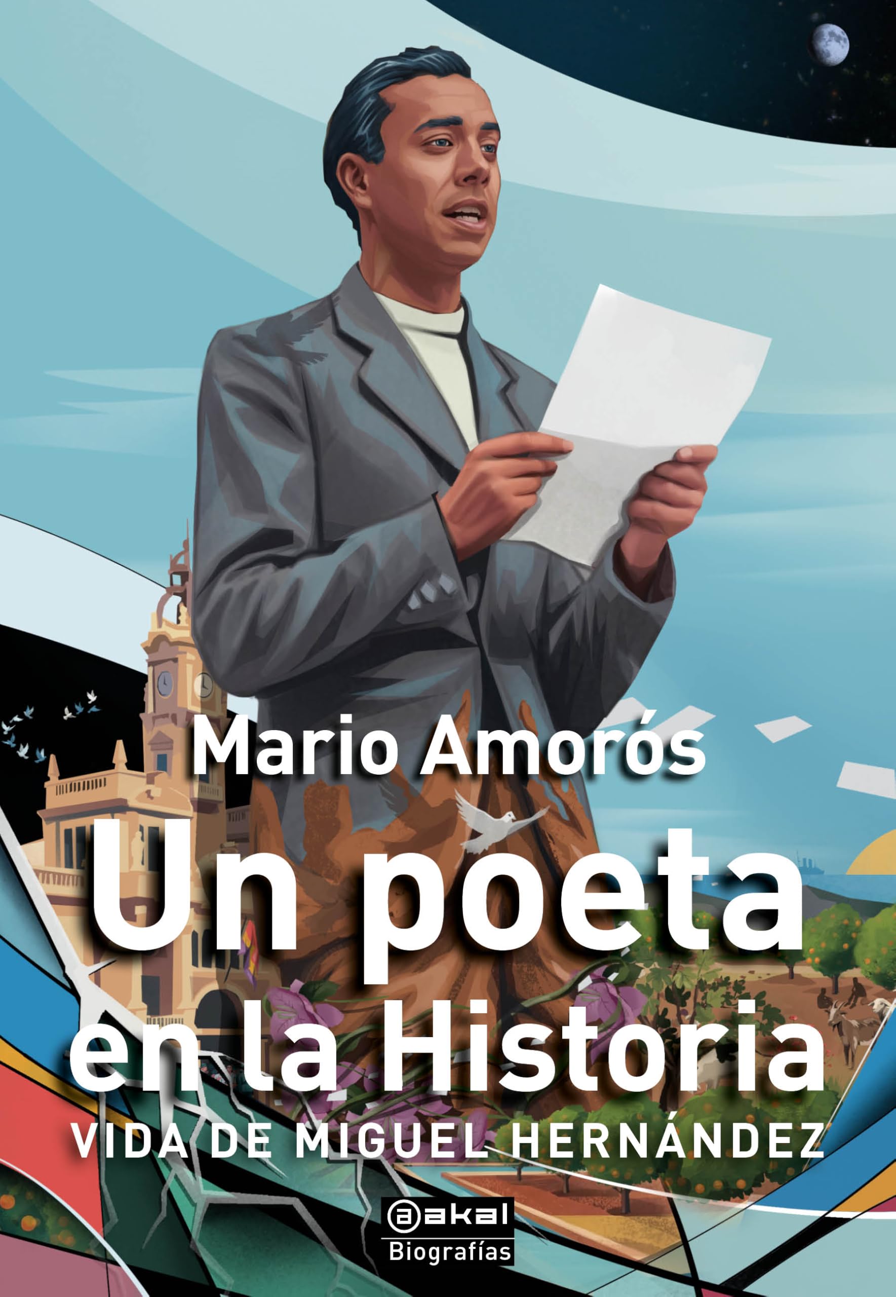 Un poeta en la Historia. Vida de Miguel Hernández: 22 (Biografías)