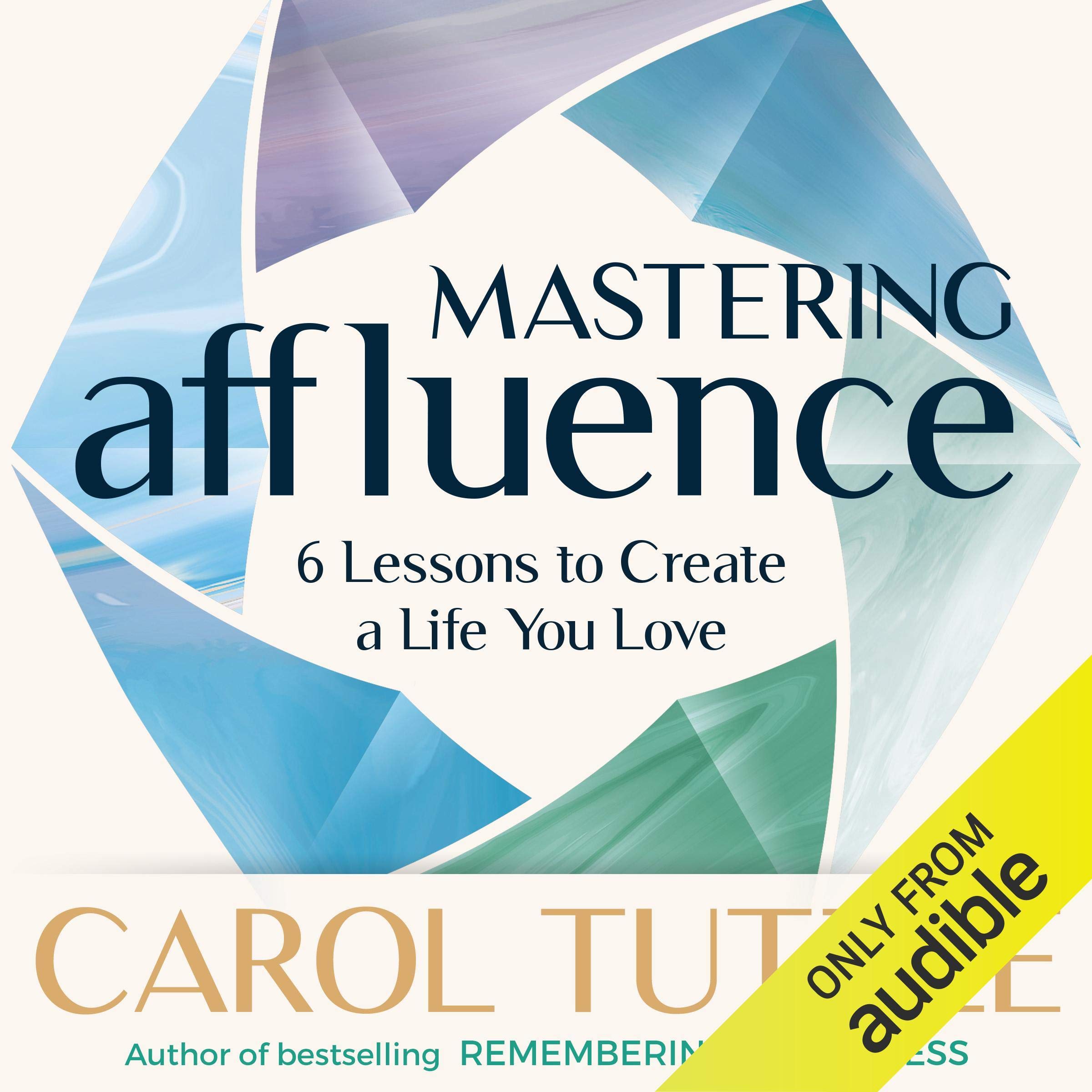 Mastering Affluence: 6 Lessons to Create a Life You Love