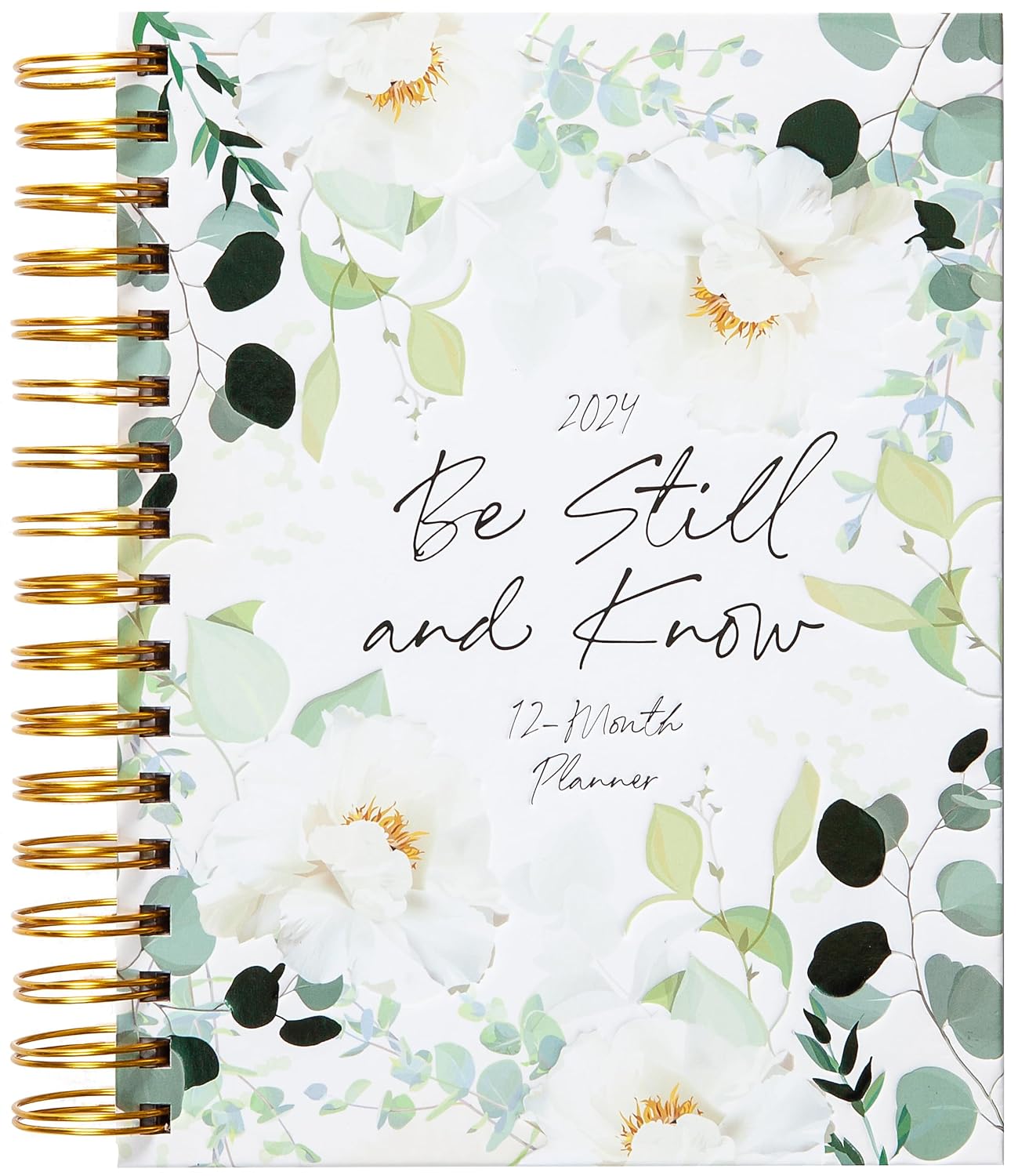 Be Still and Know (2024 Planner) 12Month Weekly Planner Belle