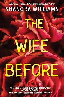 The Wife Before by Shanora Williams: Spellbinding Psychological Thriller with Shocking Twist | 4.2 Stars, 13K+ Reviews