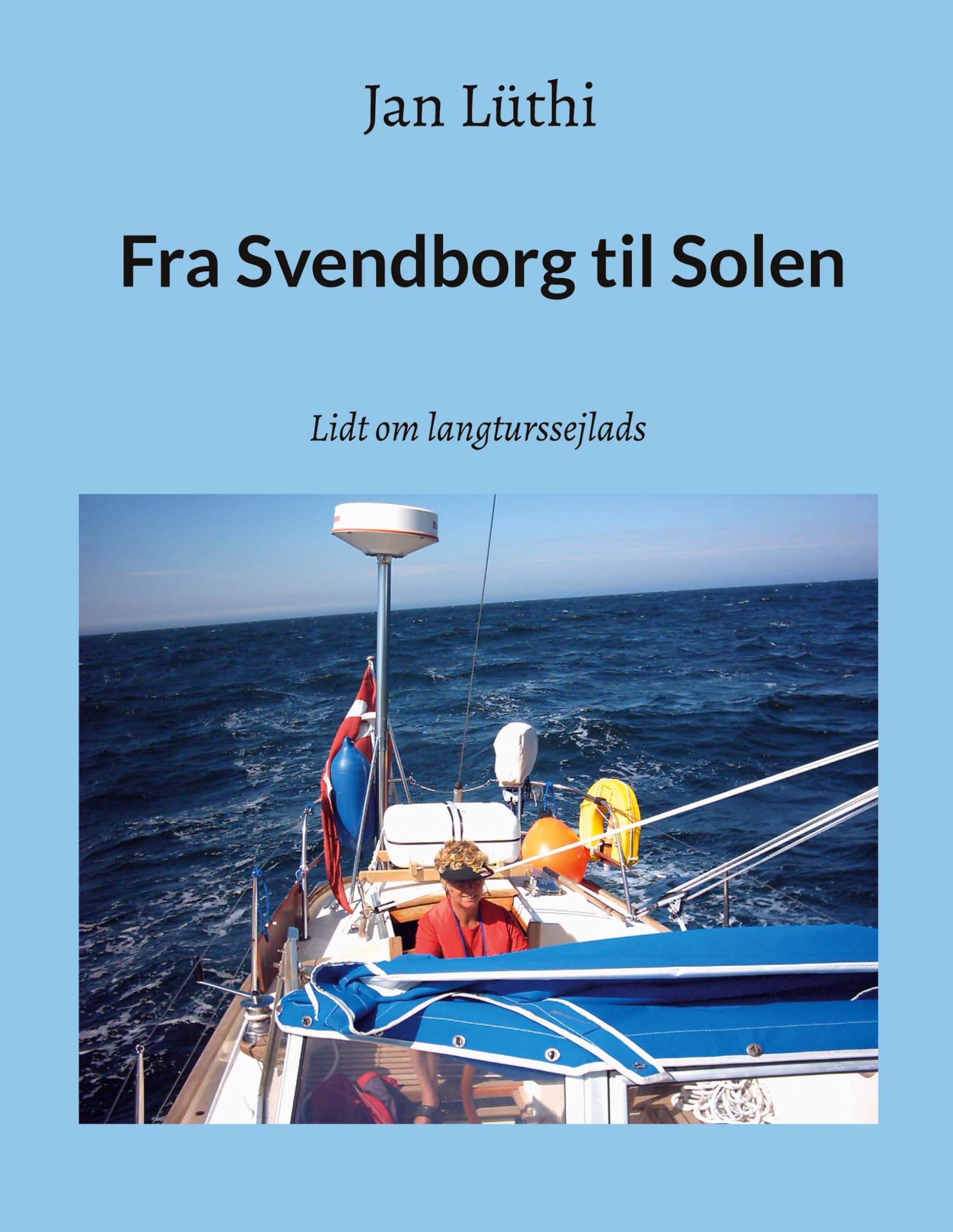 Fra Svendborg til Solen: Lidt om langturssejlads