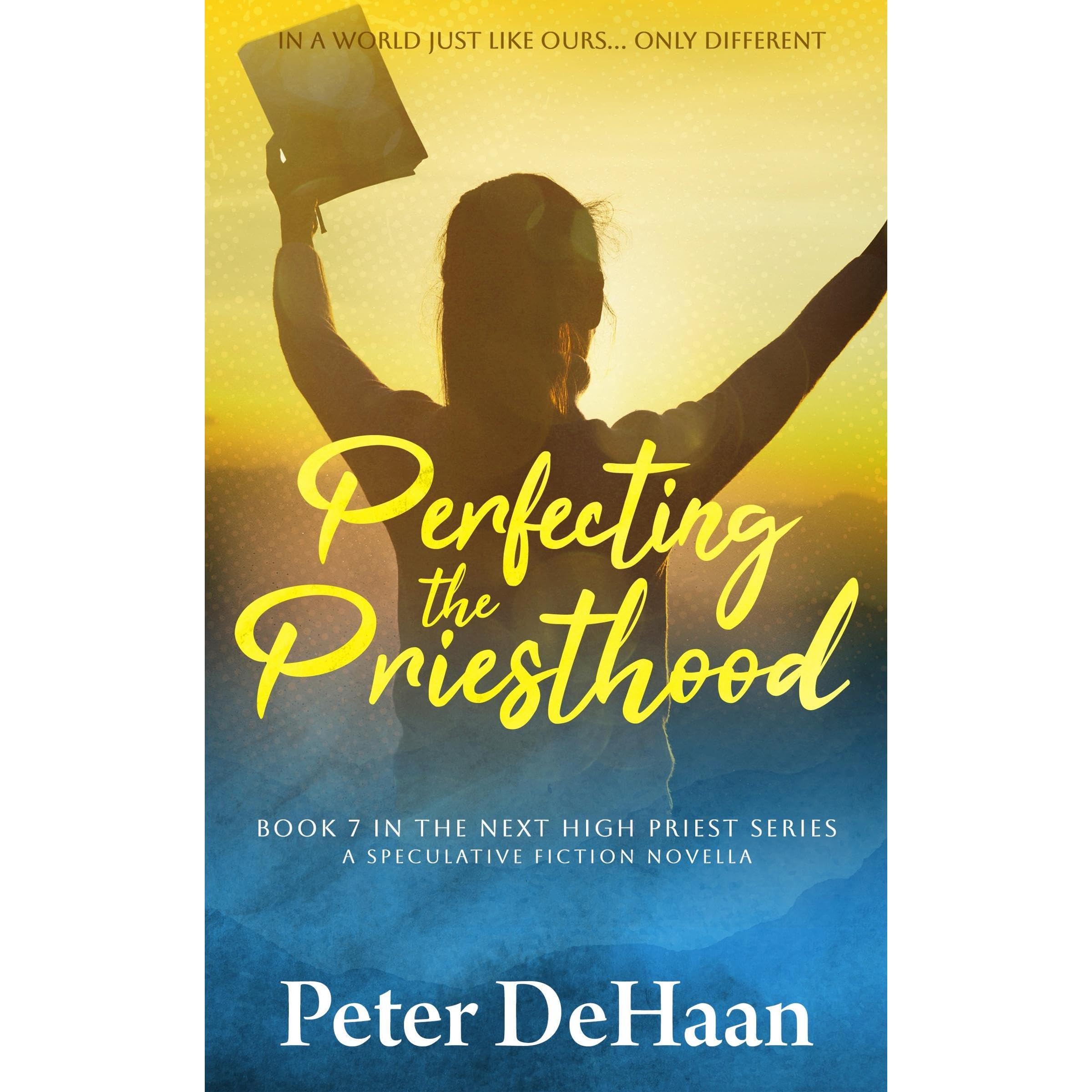 Perfecting the Priesthood