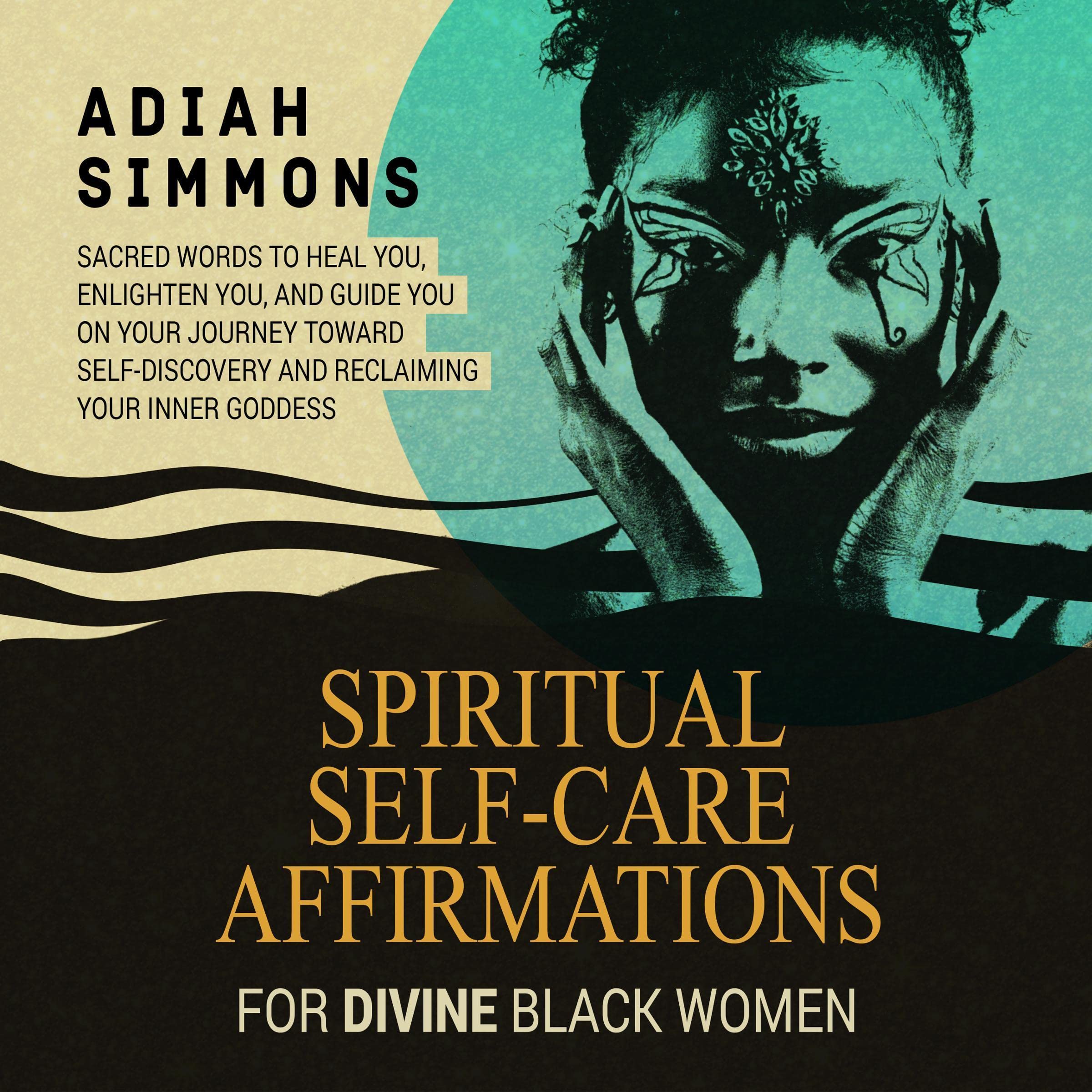 Spiritual Self-Care Affirmations for Divine Black Women