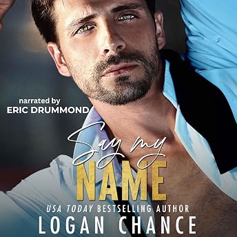 Say My Name Audiobook by Logan Chance episode artwork
