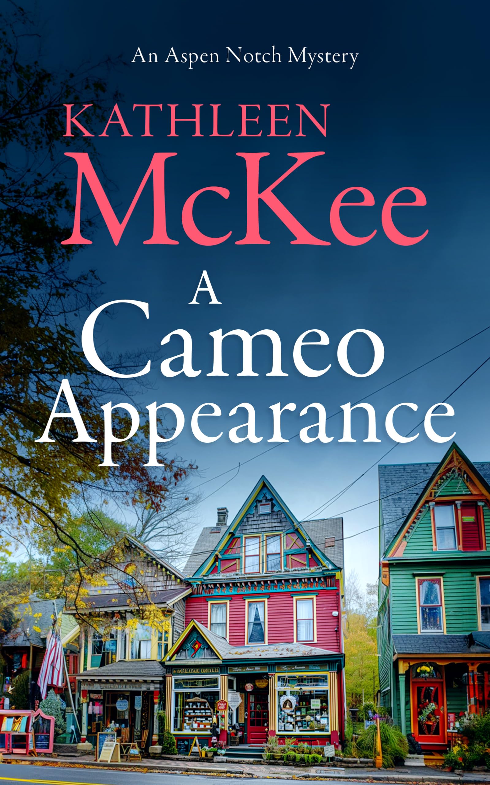 A Cameo Appearance: 3 (The Aspen Notch Mystery Series)